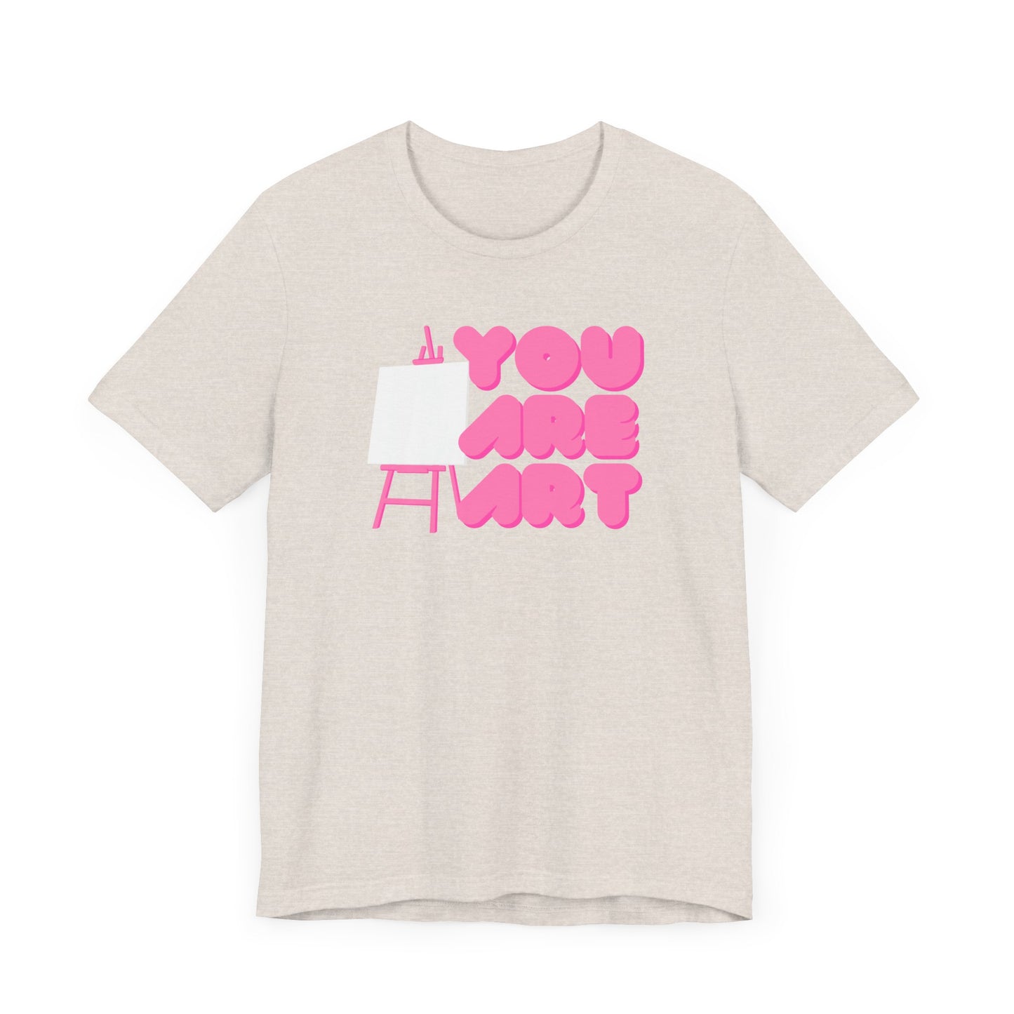 You are art, art teacher gift, art lover, Jersey Short Sleeve Tee