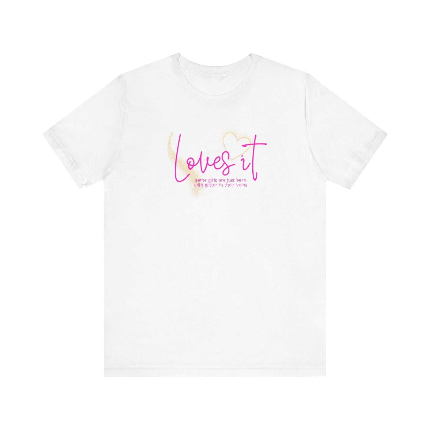 loves it, some girls are born with glitter in their veins, paris hilton, Unisex Jersey Short Sleeve Tee