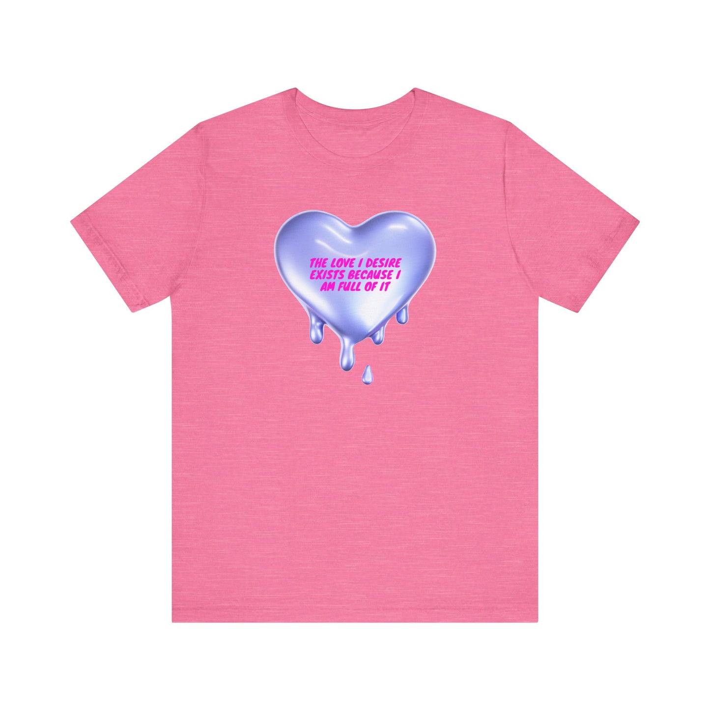 the love i deserve exists becasue im full of it, Jersey Short Sleeve Tee