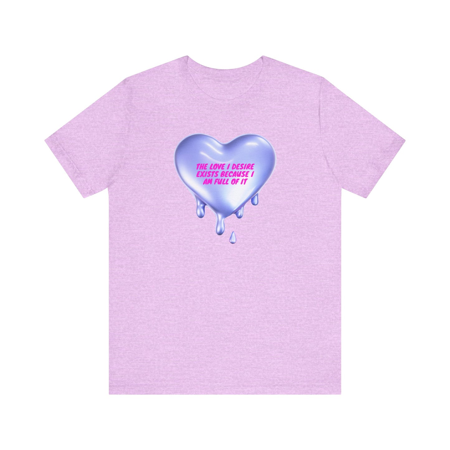 the love i deserve exists becasue im full of it, Jersey Short Sleeve Tee