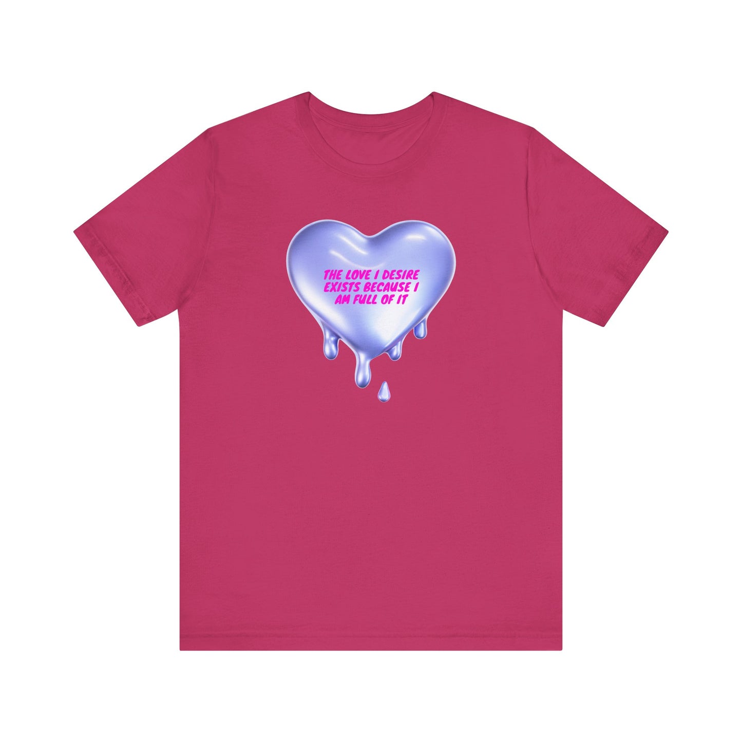 the love i deserve exists becasue im full of it, Jersey Short Sleeve Tee