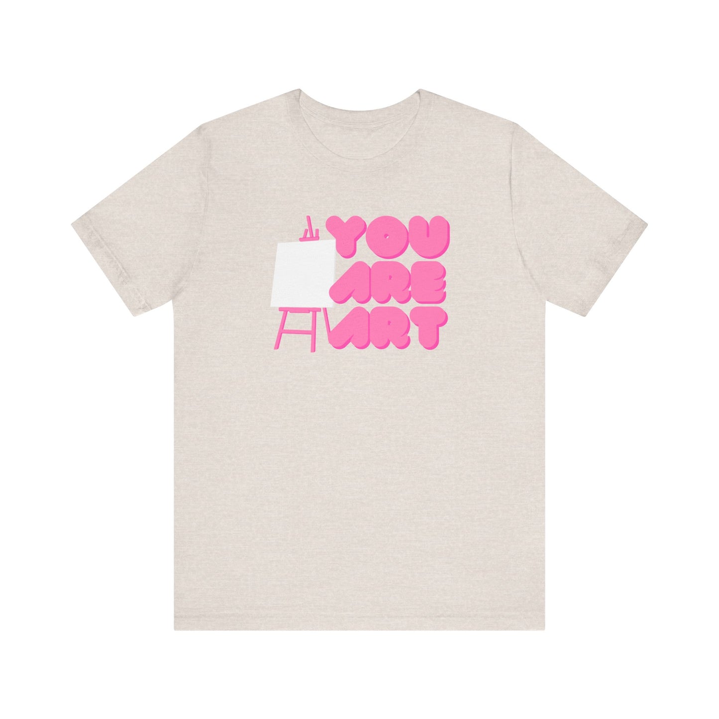You are art, art teacher gift, art lover, Jersey Short Sleeve Tee