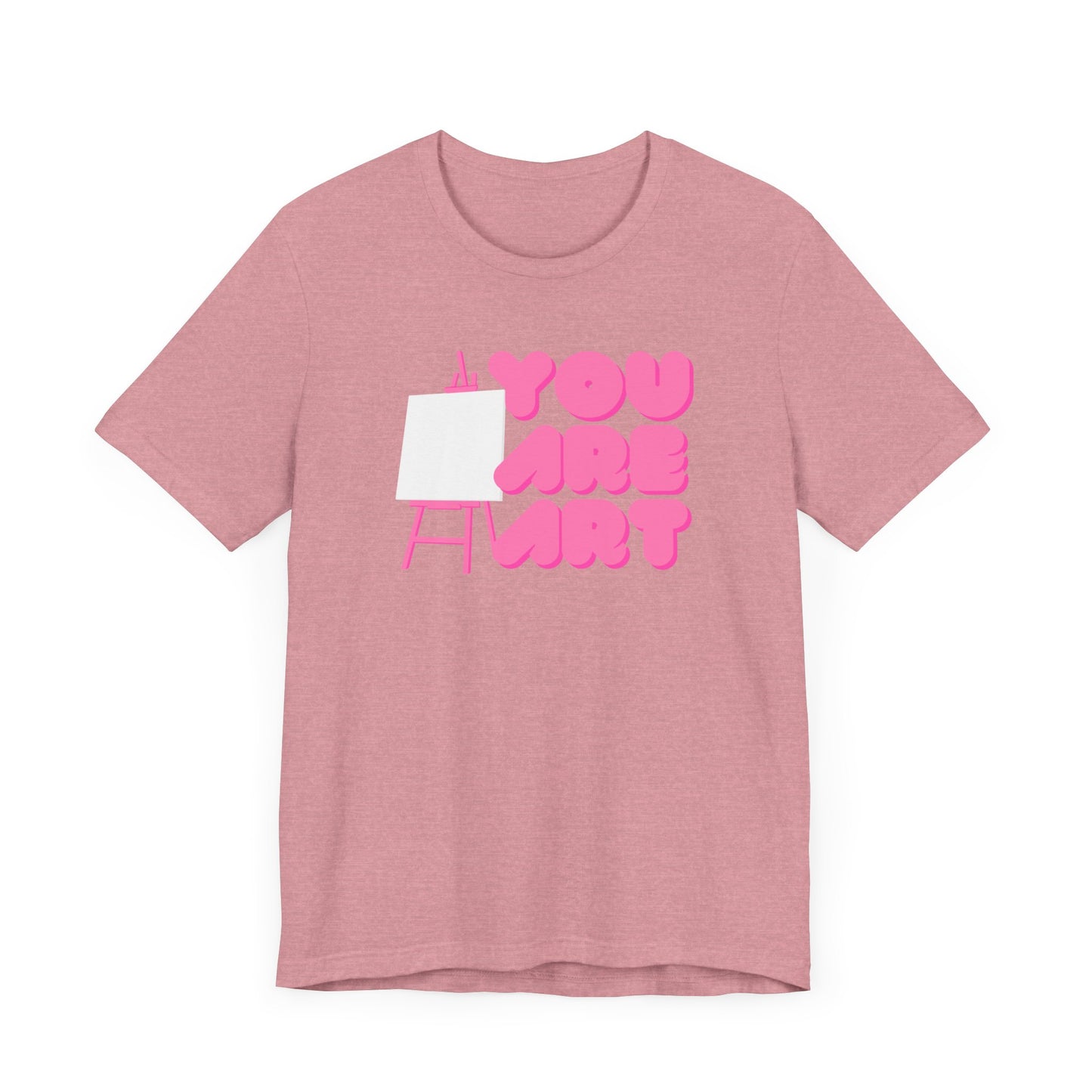 You are art, art teacher gift, art lover, Jersey Short Sleeve Tee