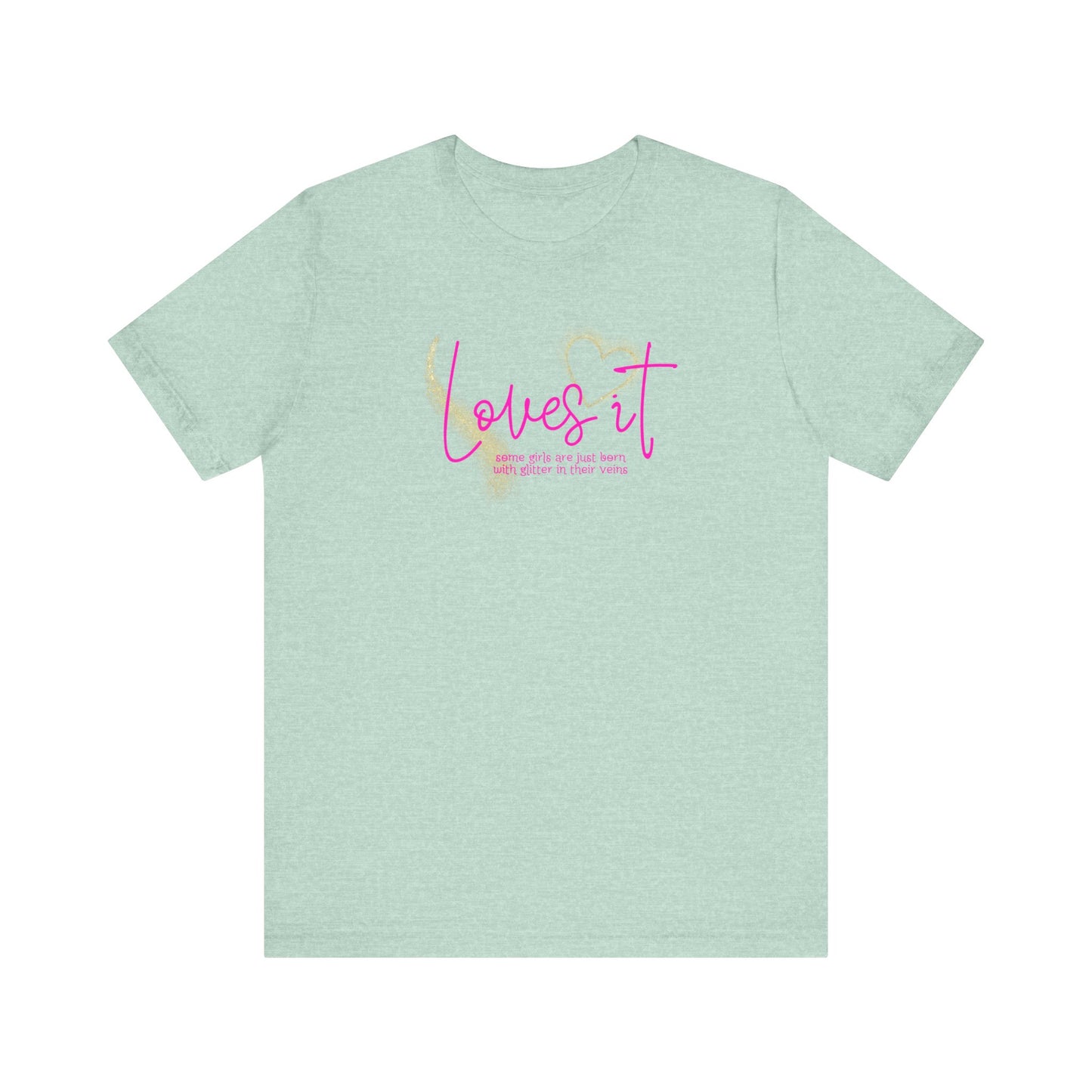 loves it, some girls are born with glitter in their veins, paris hilton, Unisex Jersey Short Sleeve Tee