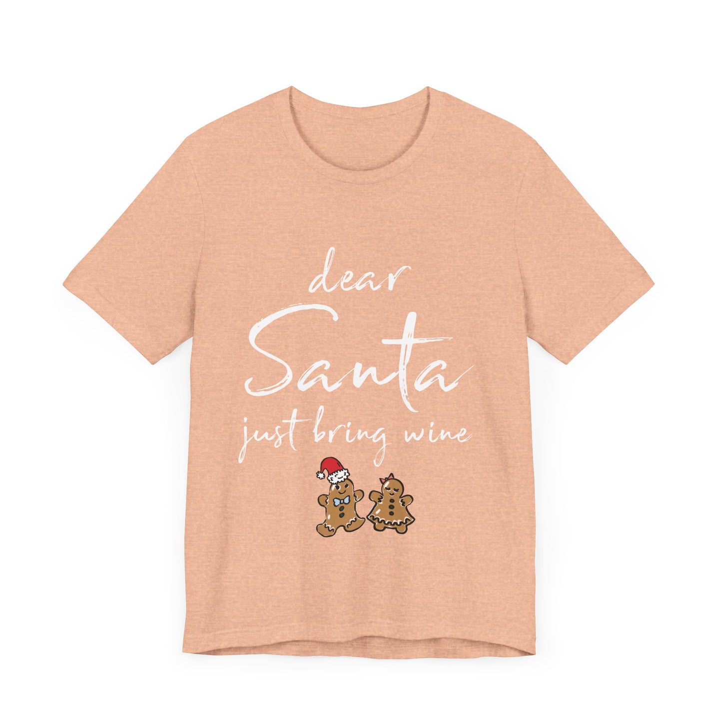 Dear Santa Just Bring Wine Shirt, Christmas Family Shirt, Drinking Shirt, Wine Lover Shirt, Christmas Shirt, Wine Shirt, Holiday Shirt