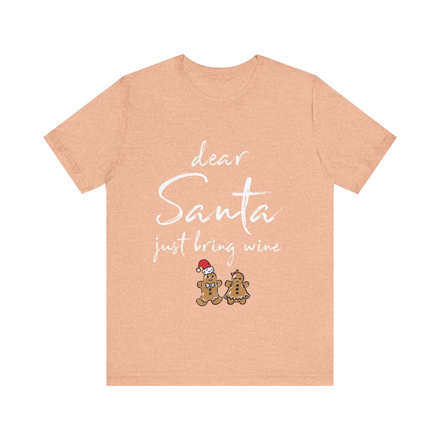 Dear Santa Just Bring Wine Shirt, Christmas Family Shirt, Drinking Shirt, Wine Lover Shirt, Christmas Shirt, Wine Shirt, Holiday Shirt
