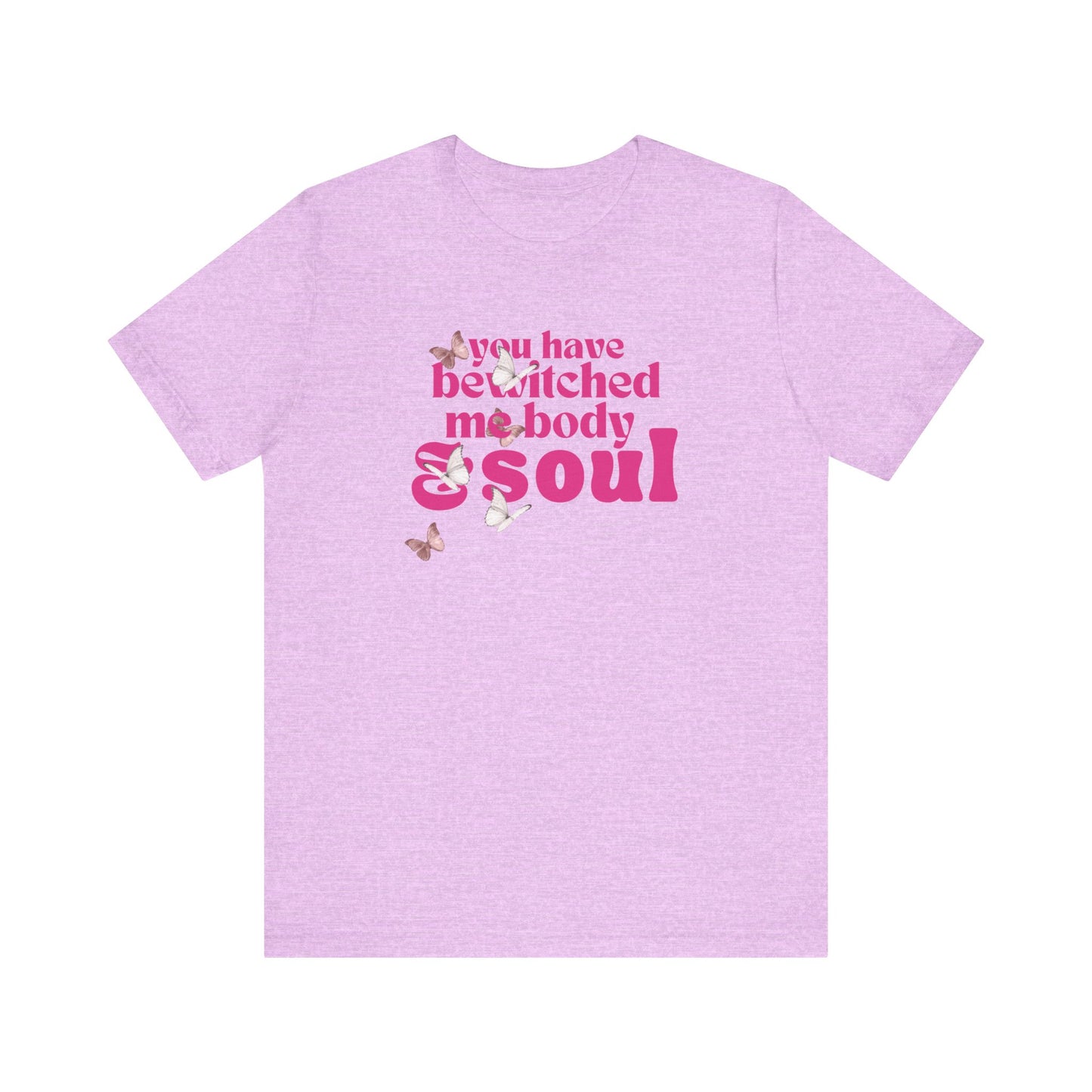 you have  bewitched me body and soul Jersey Short Sleeve Tee