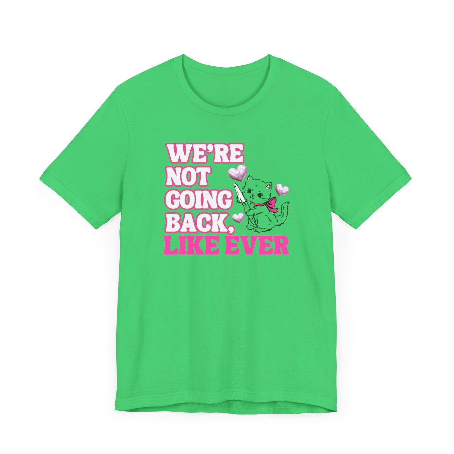 Were Not Going Back, Like Ever Tee, Swifties for Kamala