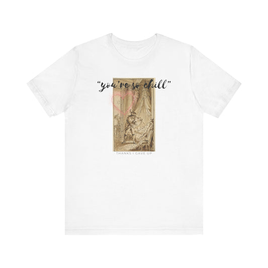 Vintage Renaissance Art Unisex Tee, Y2K Ironic Tee with Funny Quote, Chill Vibes T-Shirt, Thankful Graphic Tee, Casual Streetwear Shirt