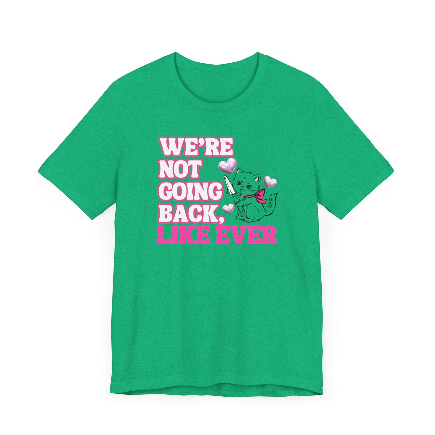 Were Not Going Back, Like Ever Tee, Swifties for Kamala