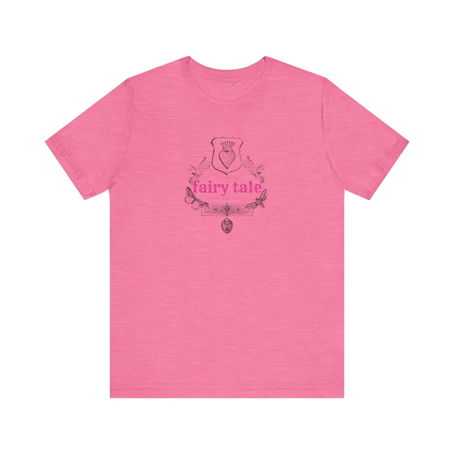 Stuck in the fairy tale ive made up in my head, Jersey Short Sleeve Tee
