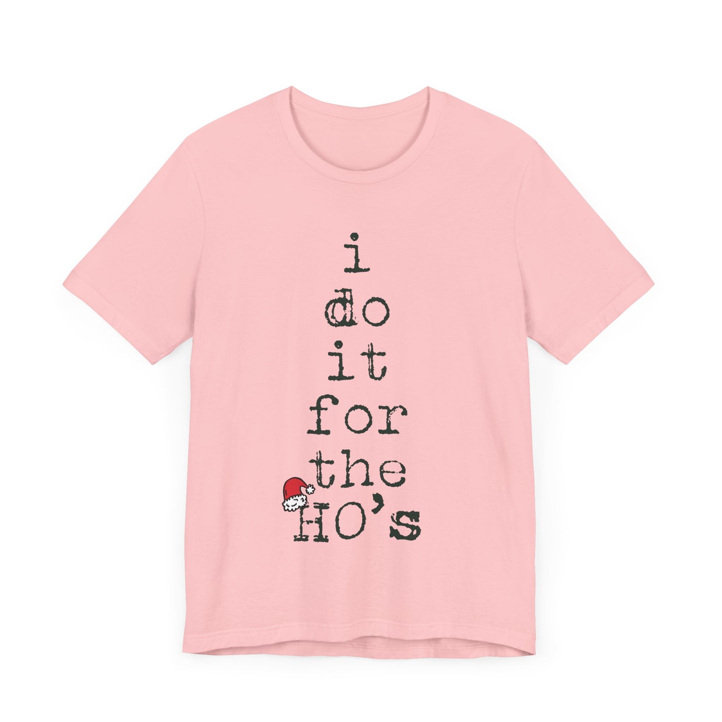 I Do It For The Ho's Shirt, Funny Christmas Santa Claus T Shirt, Rude Adult Humor Christmas T-Shirt, Ho Ho Ho Offensive Xmas Gift for Women