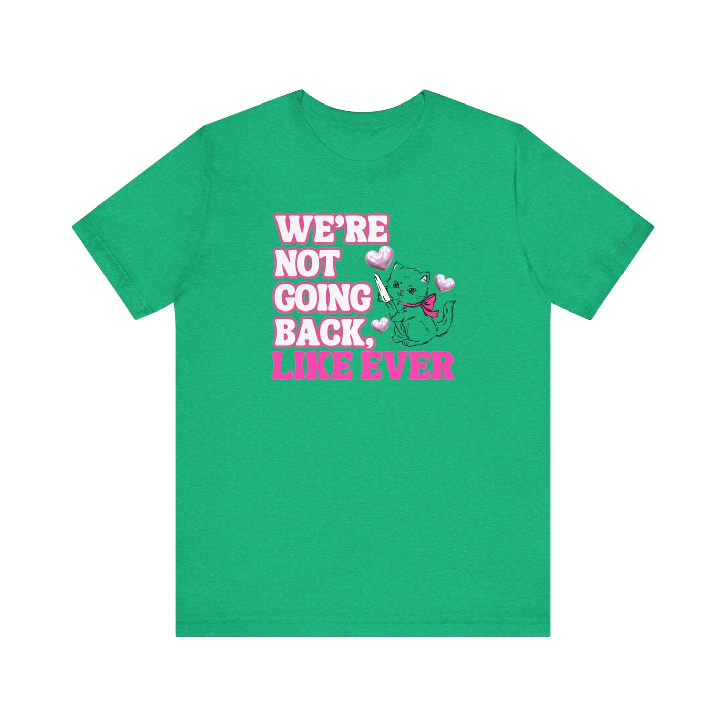 Were Not Going Back, Like Ever Tee, Swifties for Kamala