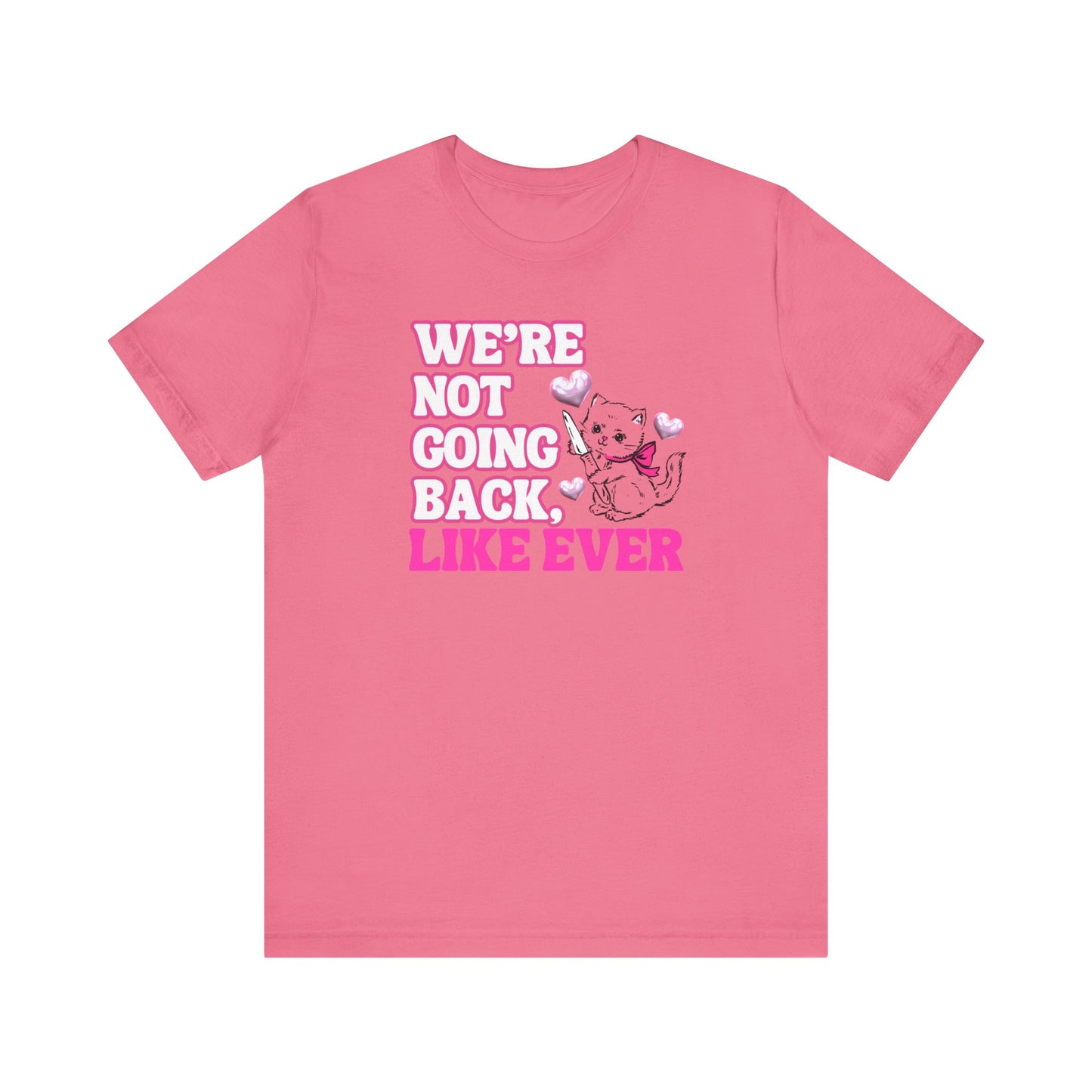 Were Not Going Back, Like Ever Tee, Swifties for Kamala