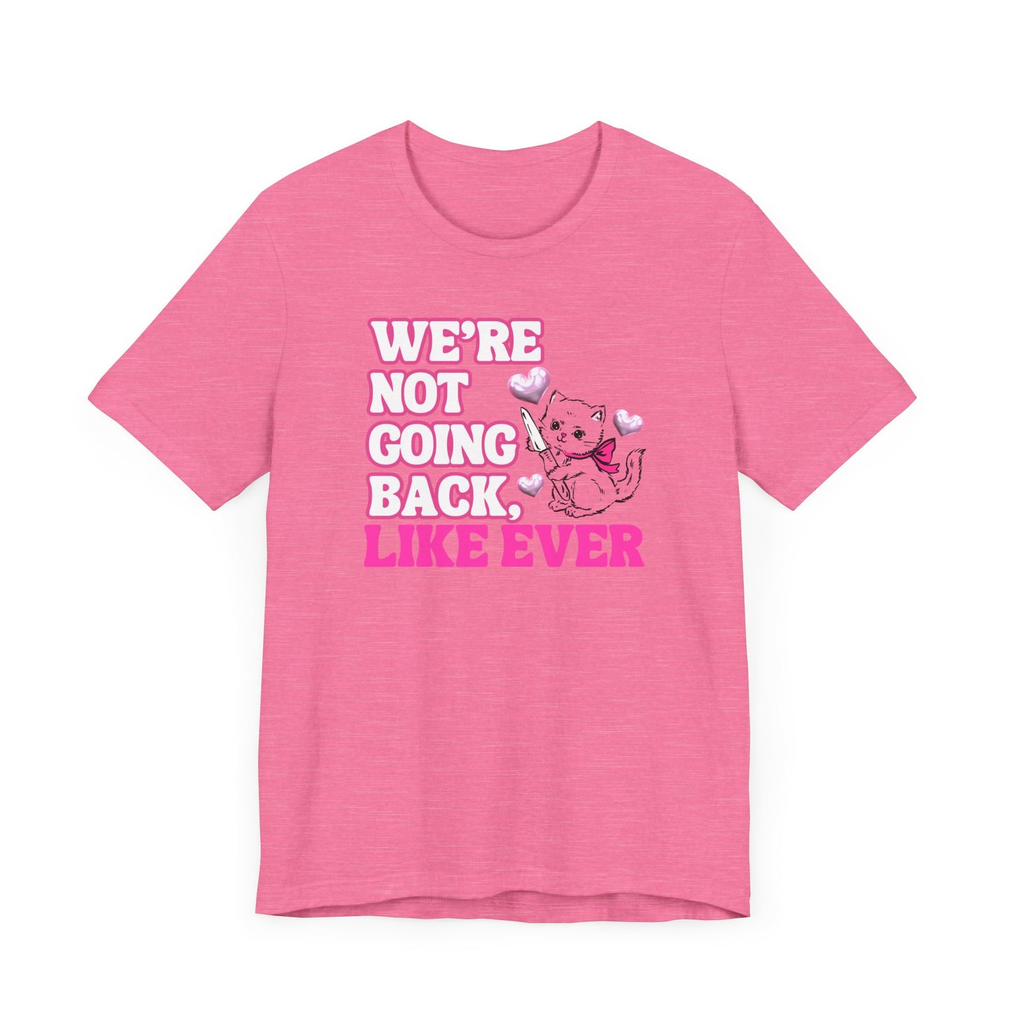Were Not Going Back, Like Ever Tee, Swifties for Kamala