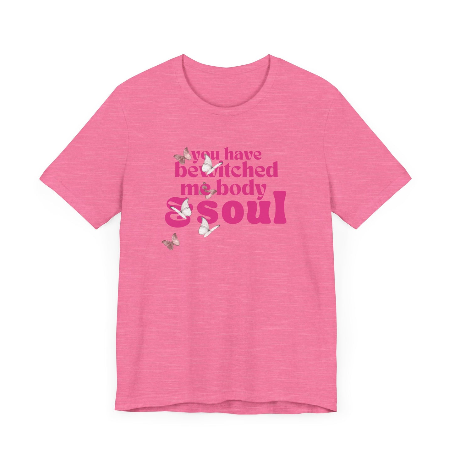 you have  bewitched me body and soul Jersey Short Sleeve Tee