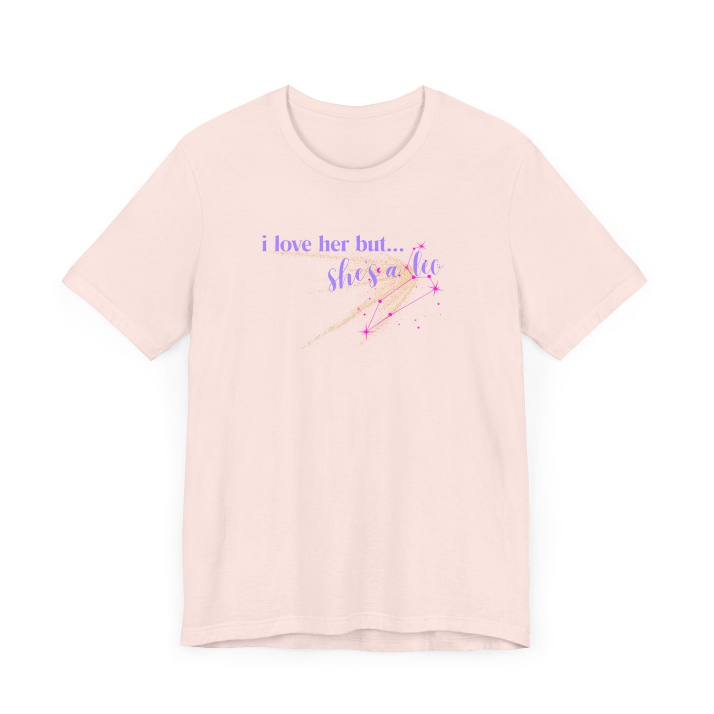 I love her but shes a leo, leo zodiac, Jersey Short Sleeve Tee