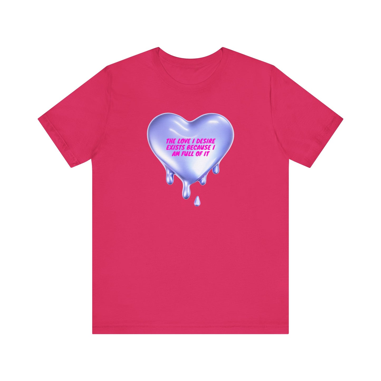 the love i deserve exists becasue im full of it, Jersey Short Sleeve Tee