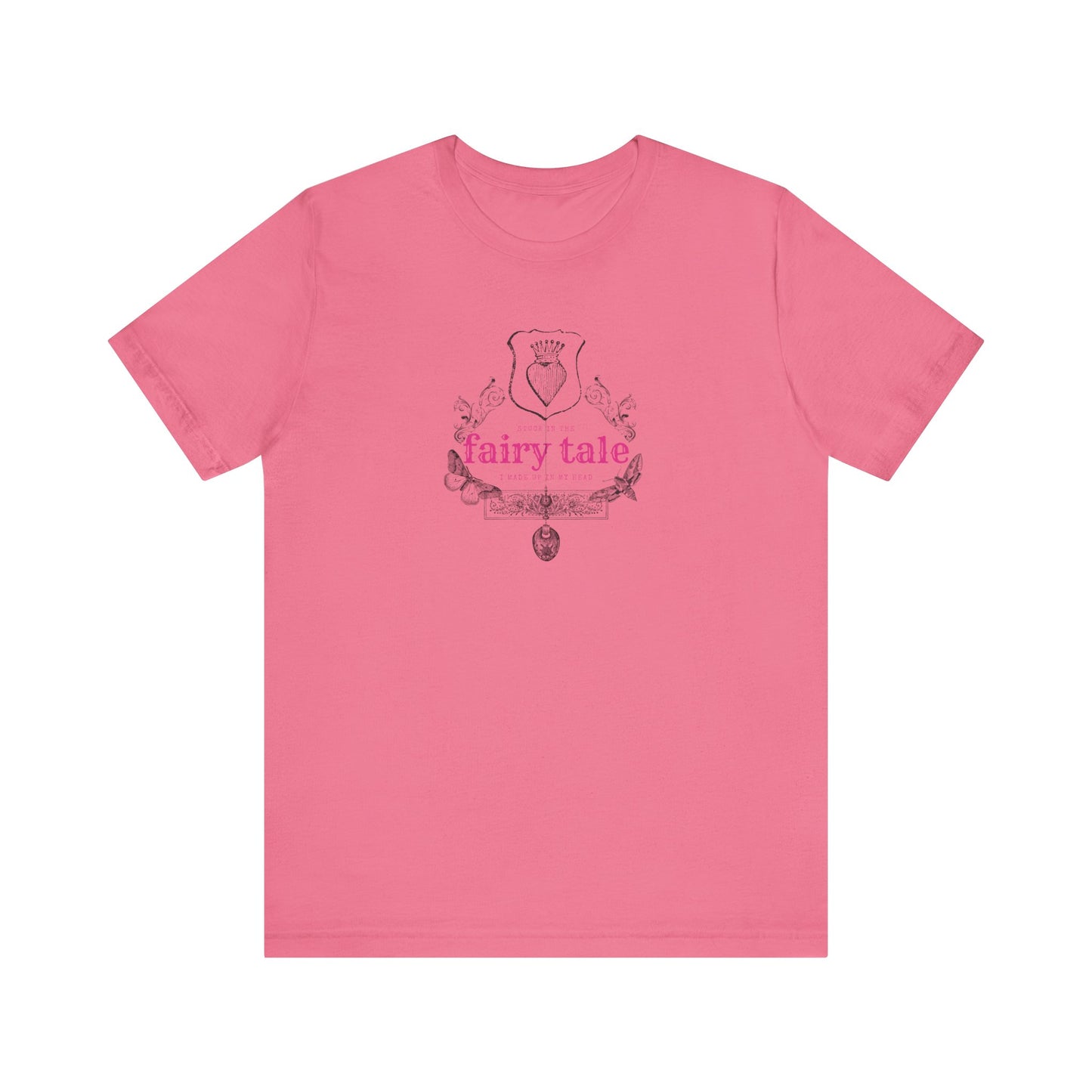 Stuck in the fairy tale ive made up in my head, Jersey Short Sleeve Tee