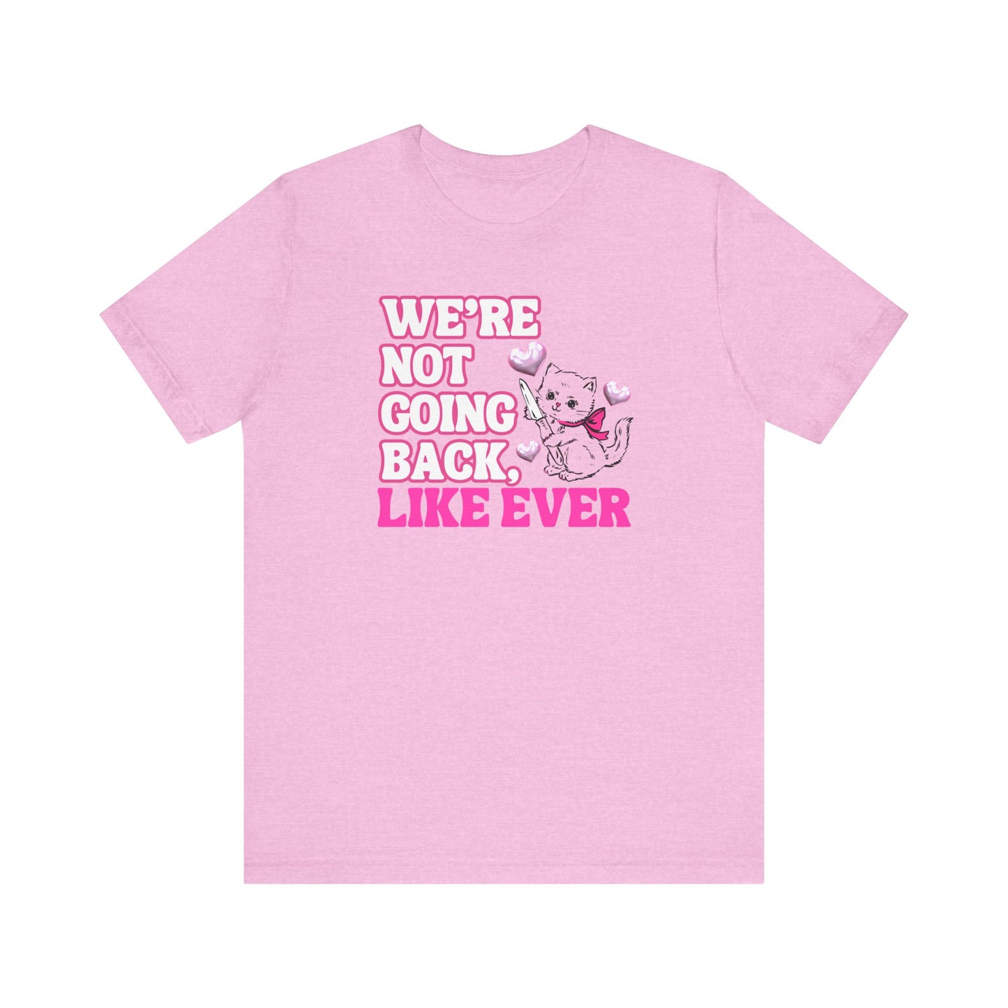 Were Not Going Back, Like Ever Tee, Swifties for Kamala