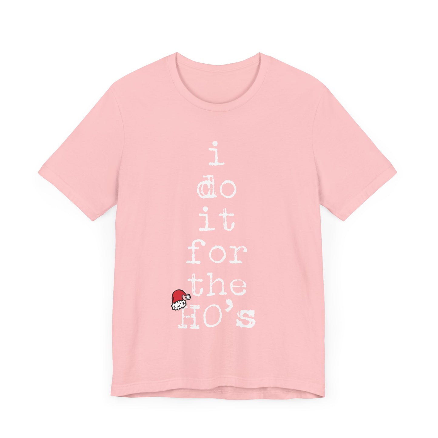 I Do It For The Ho's Shirt, Funny Christmas Santa Claus T Shirt, Rude Adult Humor Christmas T-Shirt, Ho Ho Ho Offensive Xmas Gift for Women