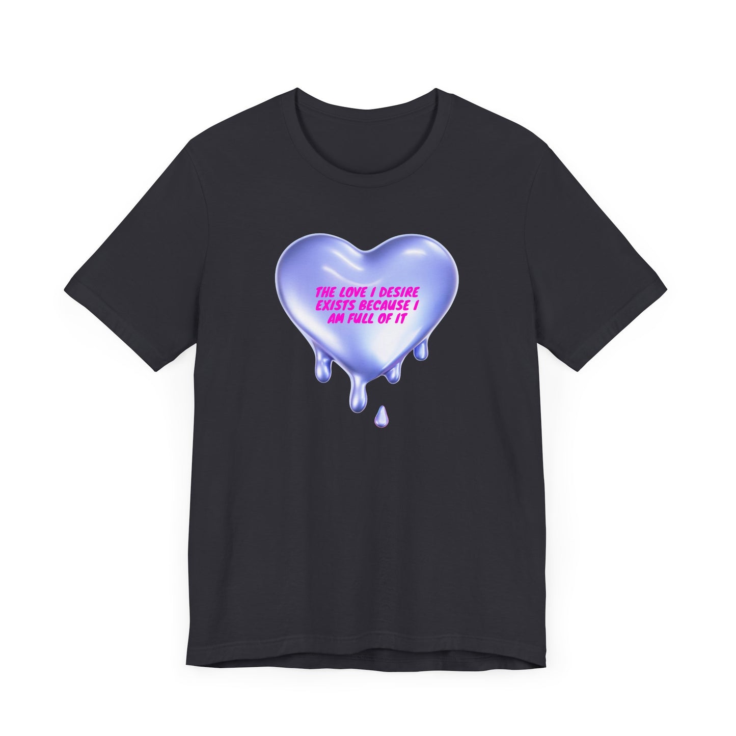 the love i deserve exists becasue im full of it, Jersey Short Sleeve Tee