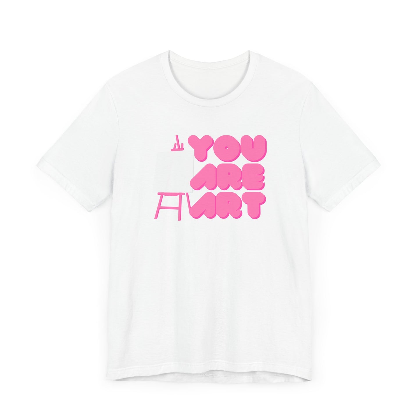You are art, art teacher gift, art lover, Jersey Short Sleeve Tee