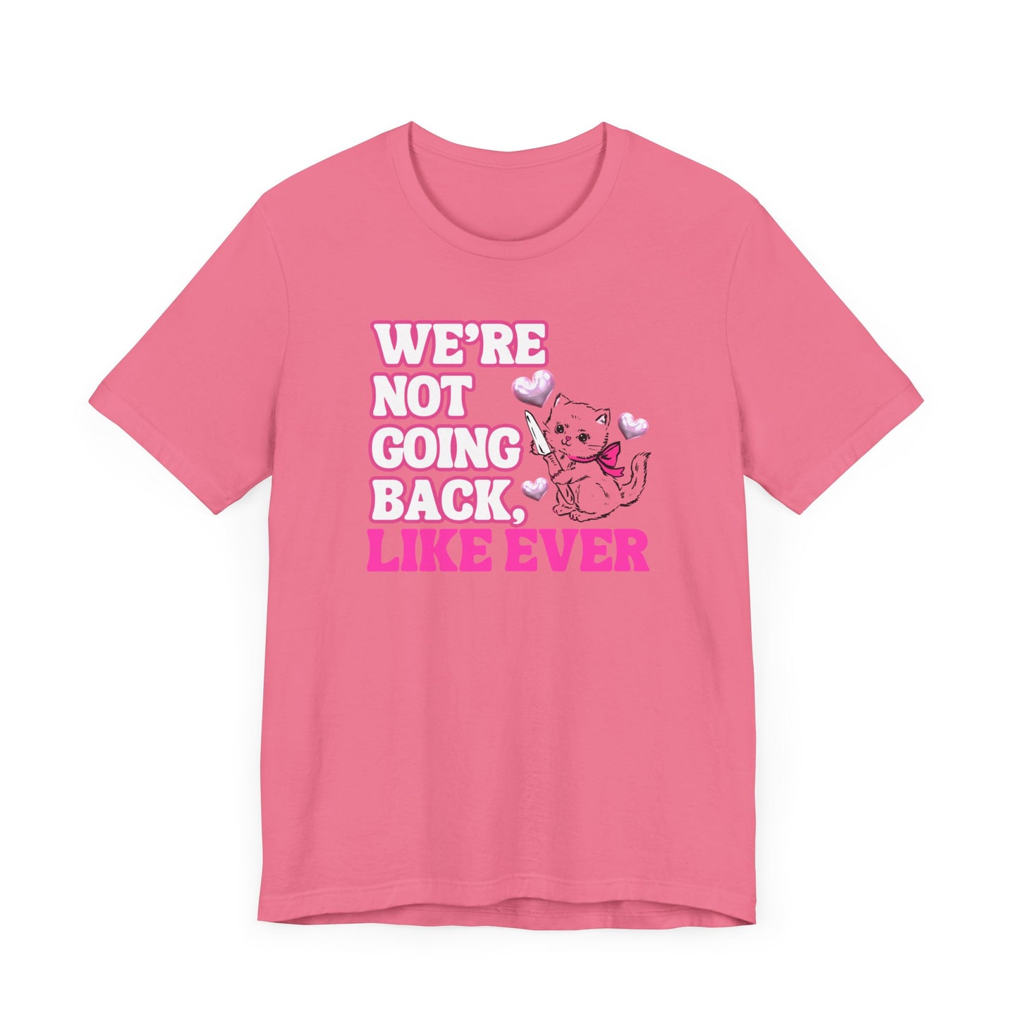 Were Not Going Back, Like Ever Tee, Swifties for Kamala