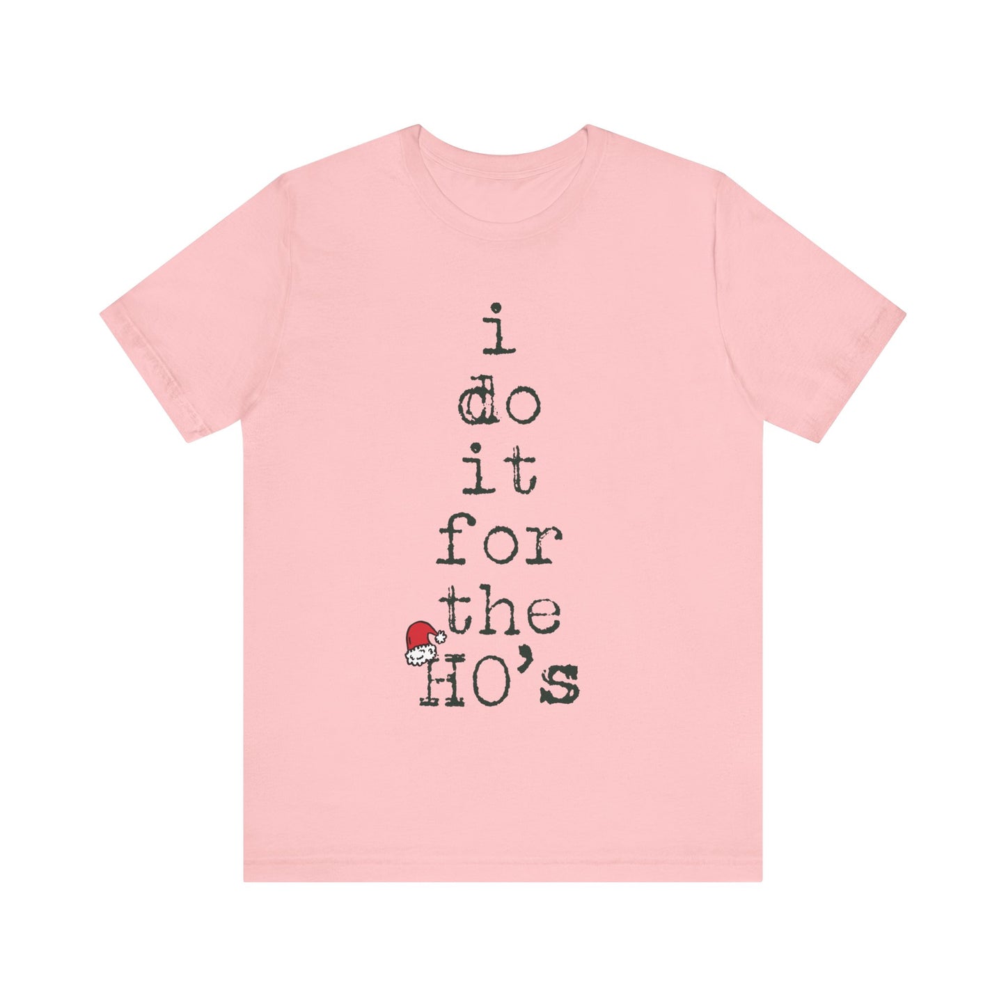 I Do It For The Ho's Shirt, Funny Christmas Santa Claus T Shirt, Rude Adult Humor Christmas T-Shirt, Ho Ho Ho Offensive Xmas Gift for Women
