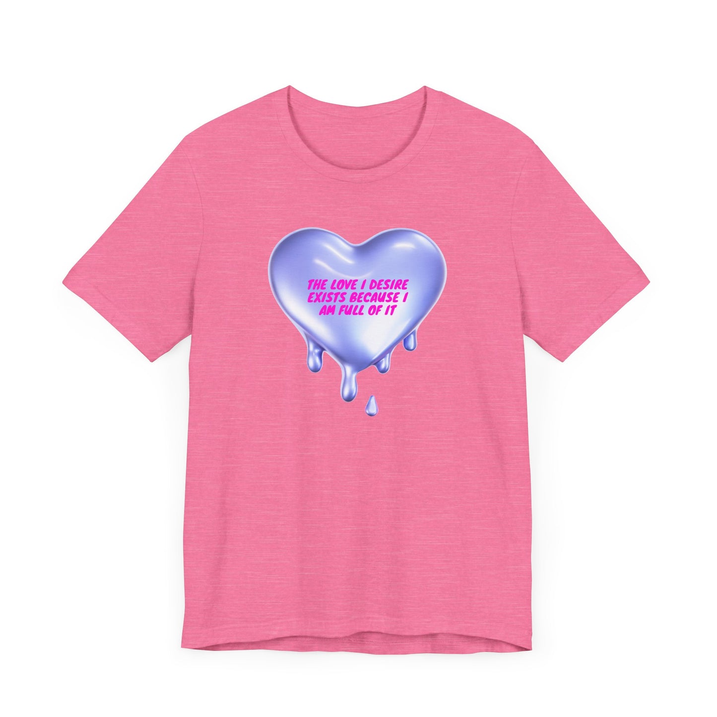 the love i deserve exists becasue im full of it, Jersey Short Sleeve Tee