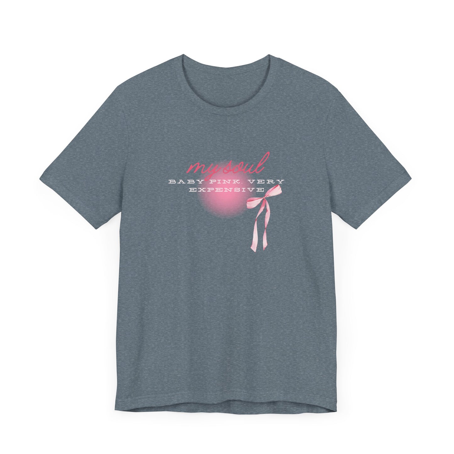 My soul is baby pink and very expensive Jersey Short Sleeve Tee