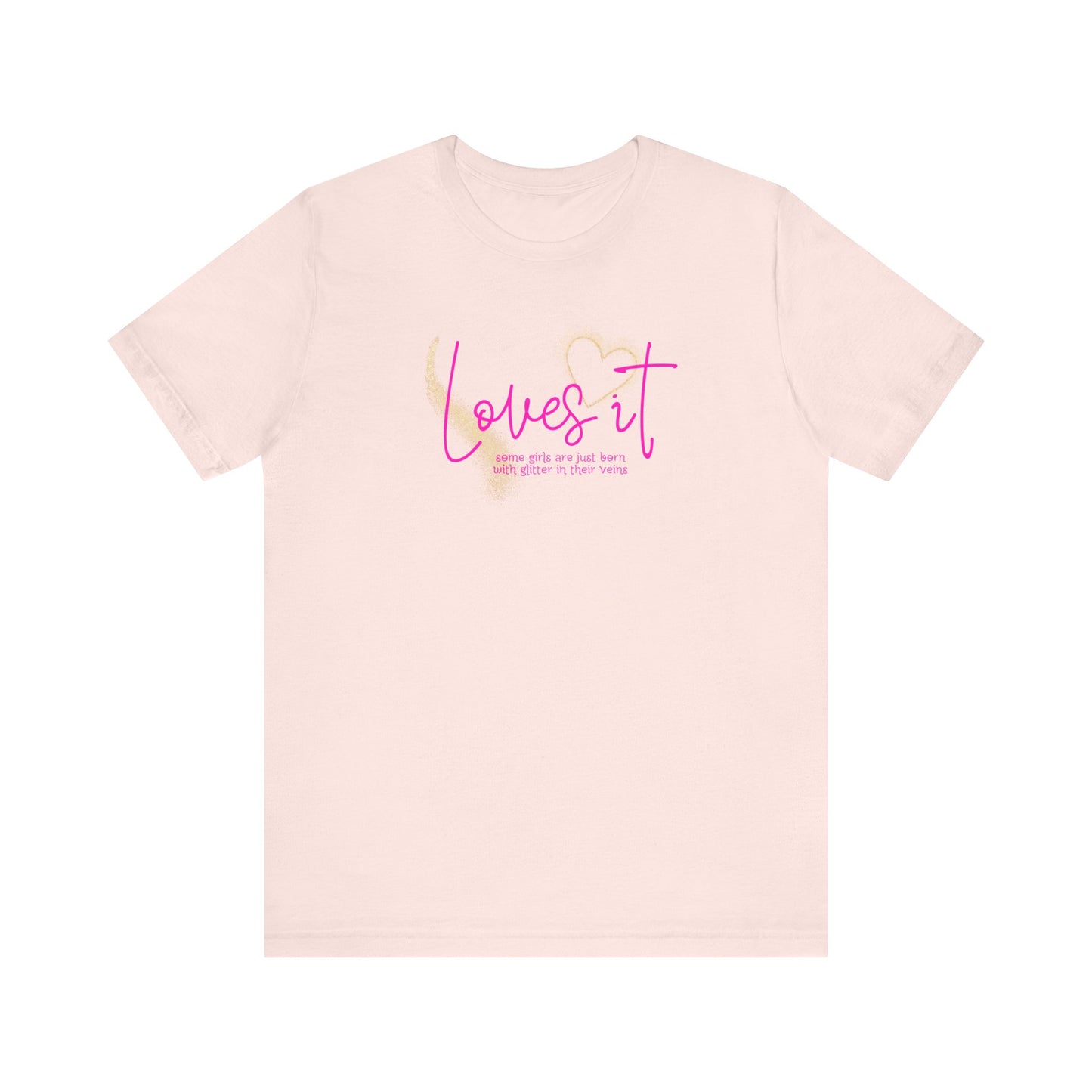 loves it, some girls are born with glitter in their veins, paris hilton, Unisex Jersey Short Sleeve Tee
