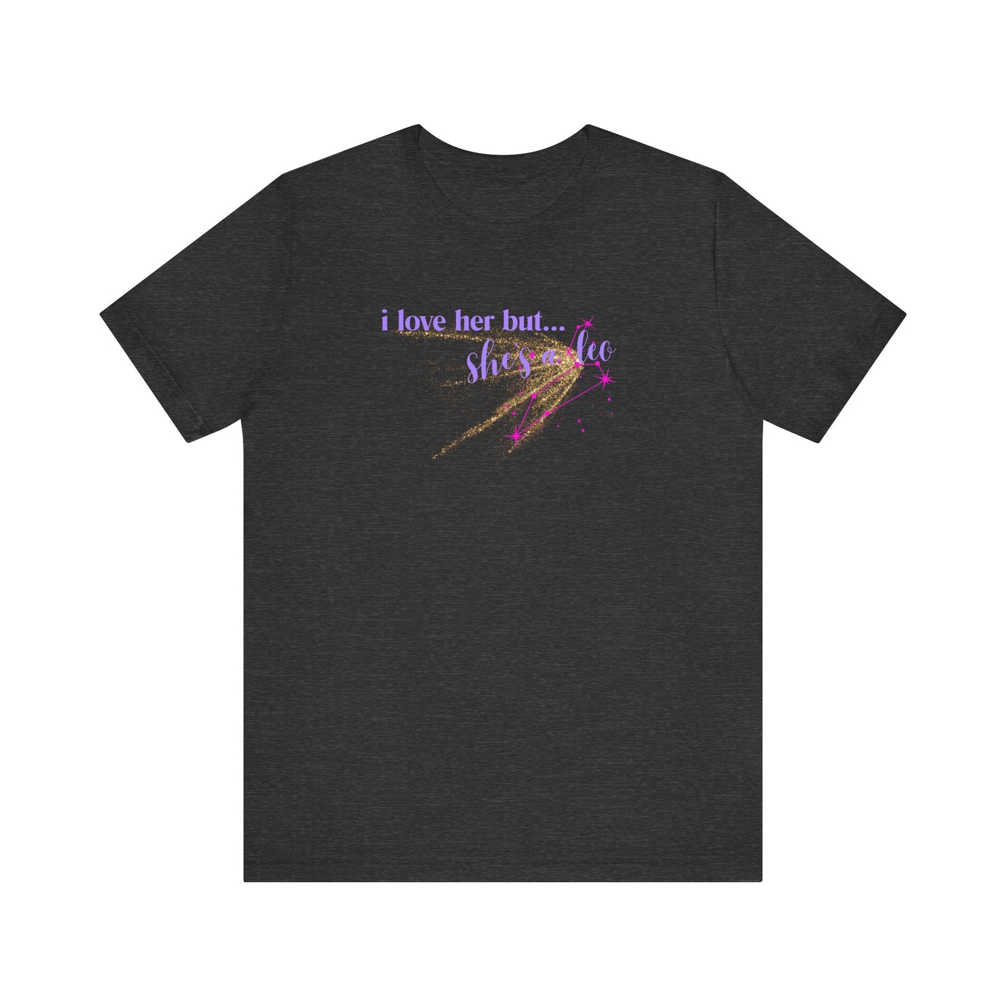I love her but shes a leo, leo zodiac, Jersey Short Sleeve Tee