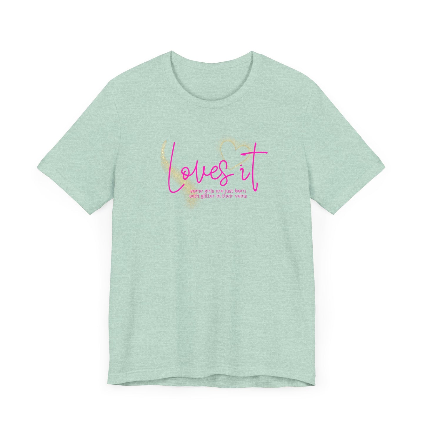 loves it, some girls are born with glitter in their veins, paris hilton, Unisex Jersey Short Sleeve Tee
