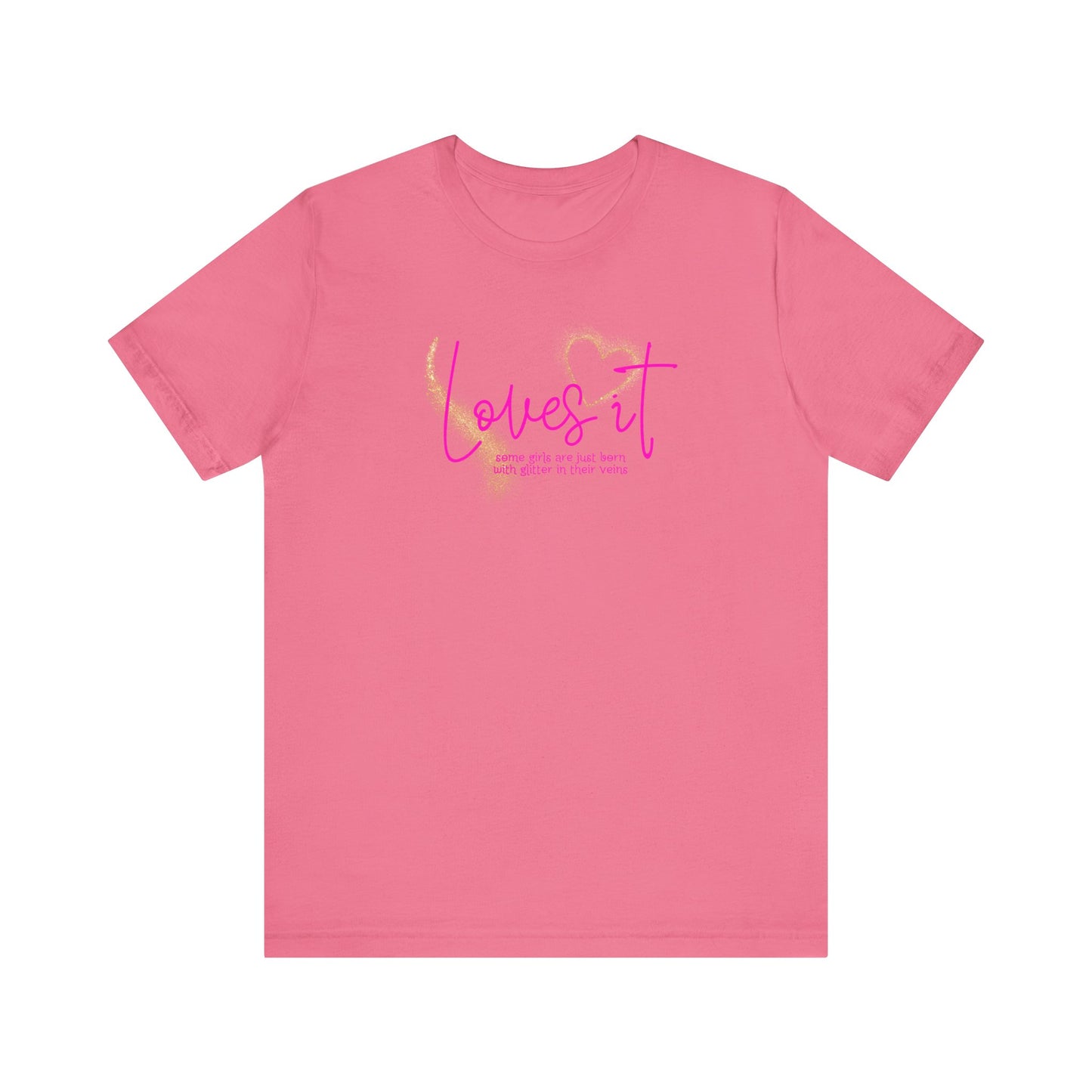 loves it, some girls are born with glitter in their veins, paris hilton, Unisex Jersey Short Sleeve Tee