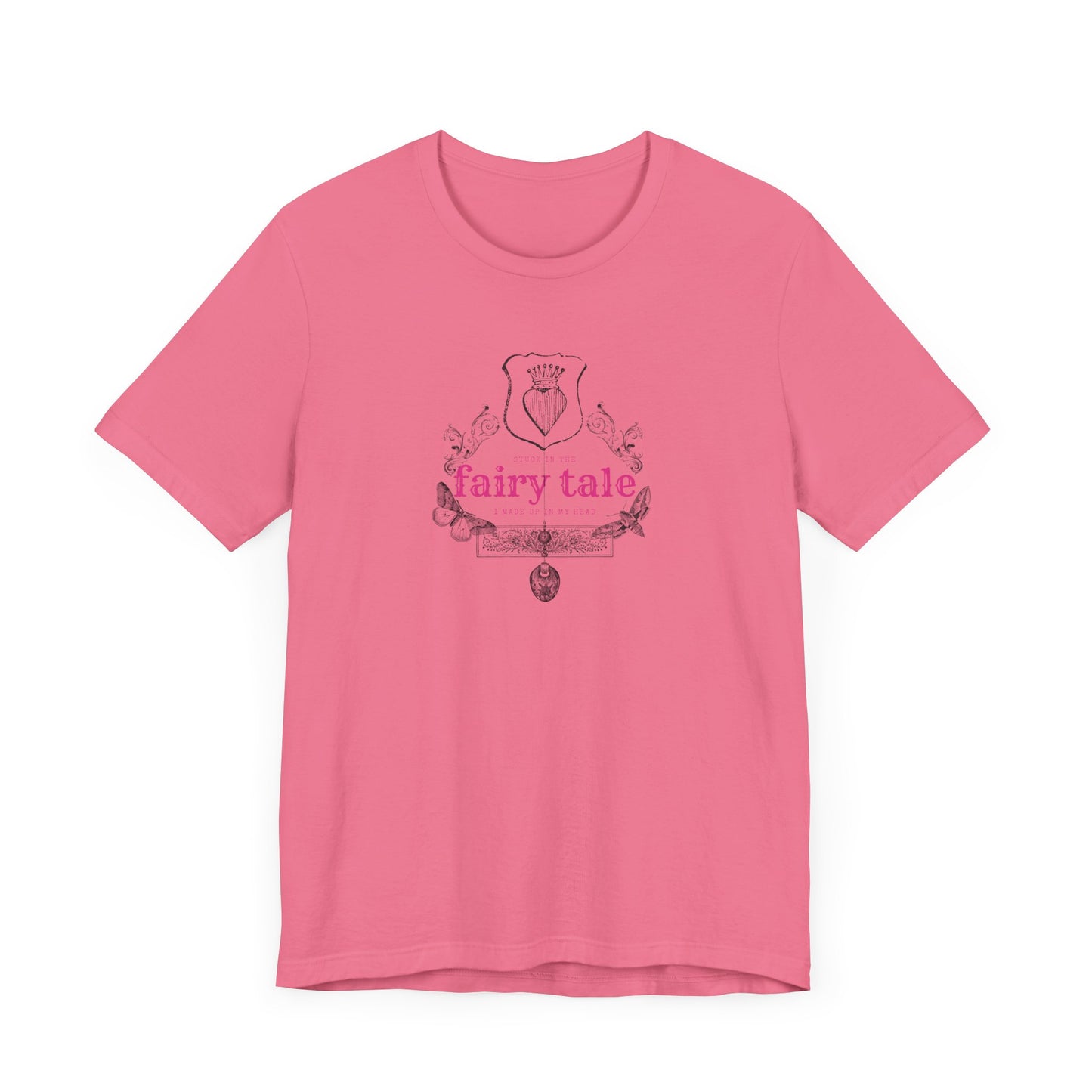 Stuck in the fairy tale ive made up in my head, Jersey Short Sleeve Tee