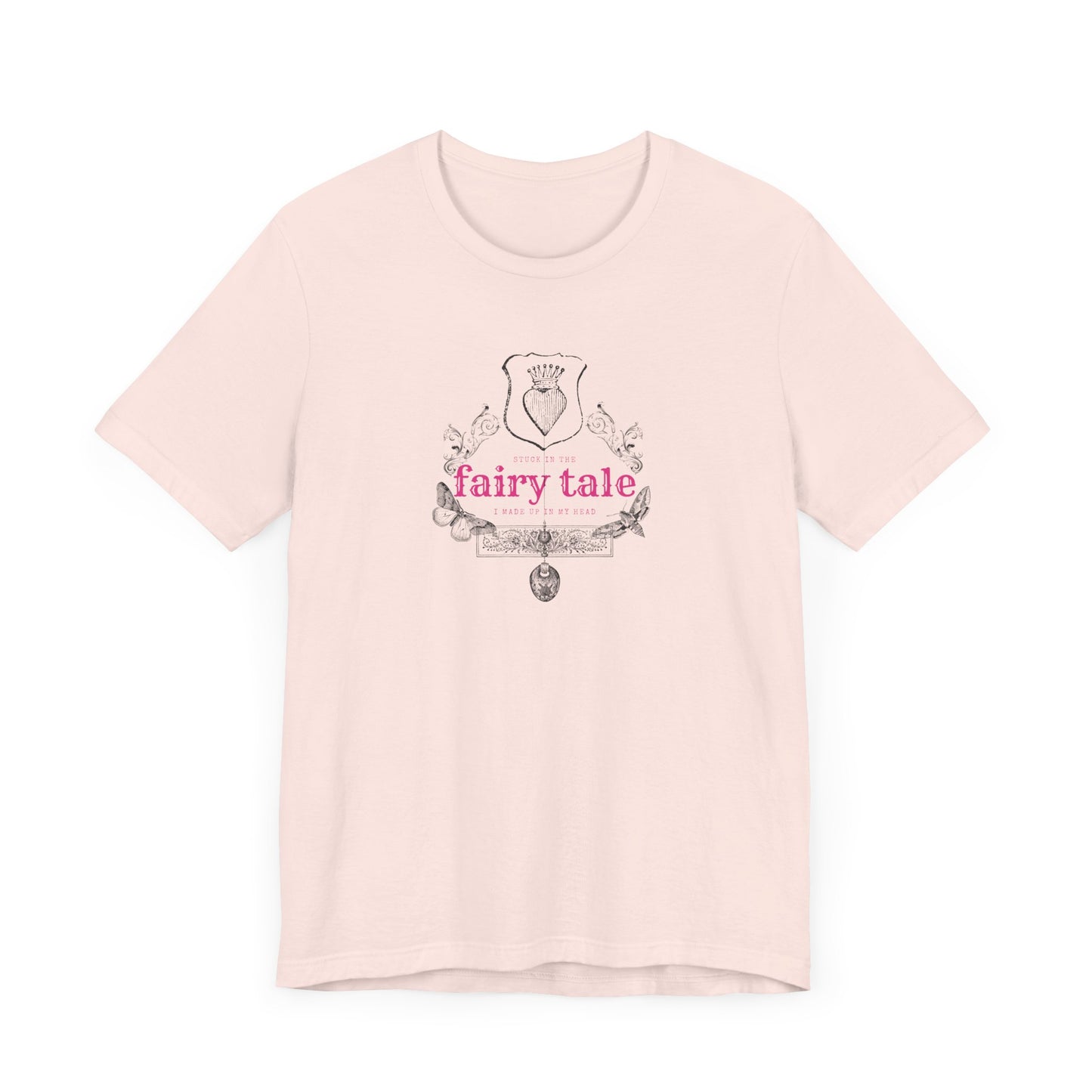 Stuck in the fairy tale ive made up in my head, Jersey Short Sleeve Tee