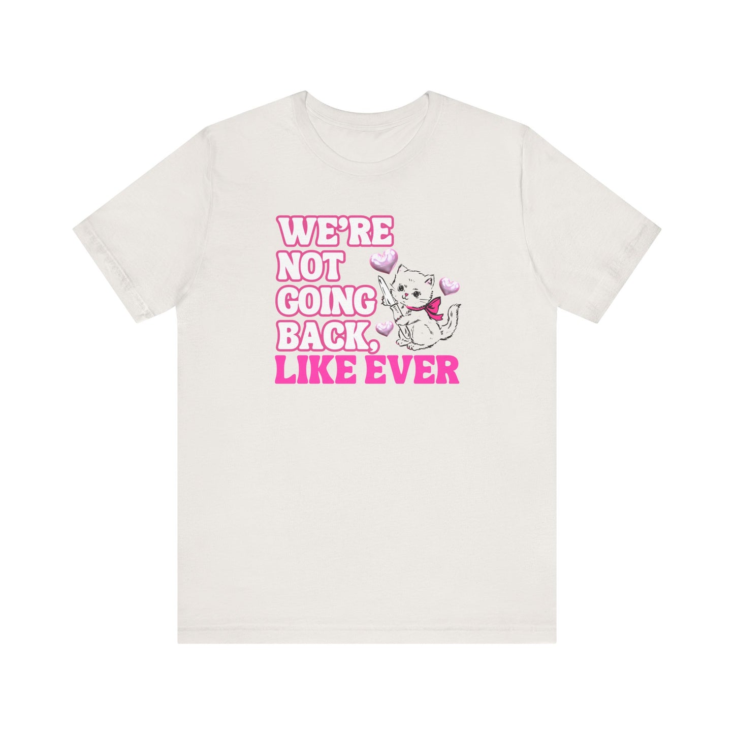 Were Not Going Back, Like Ever Tee, Swifties for Kamala
