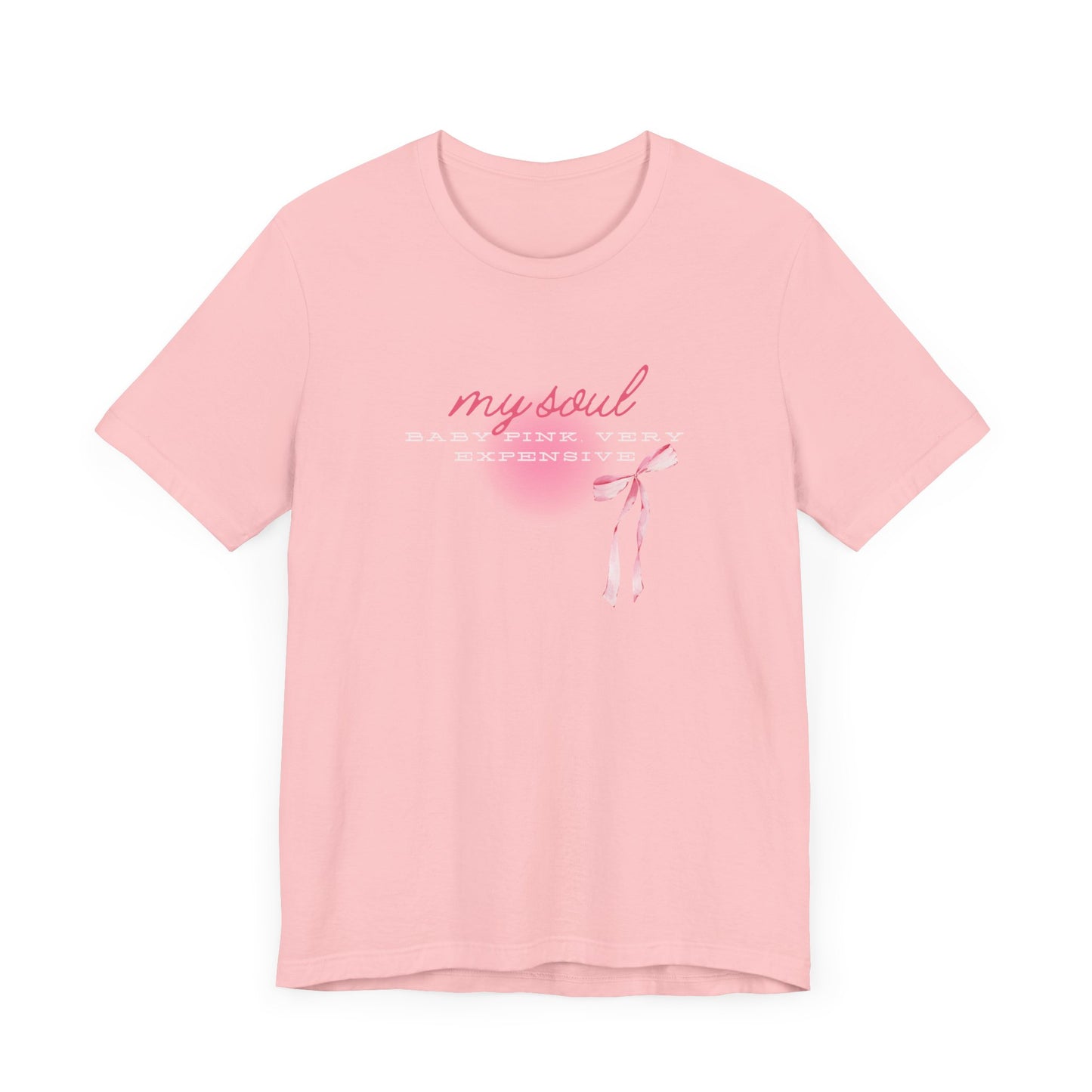 My soul is baby pink and very expensive Jersey Short Sleeve Tee