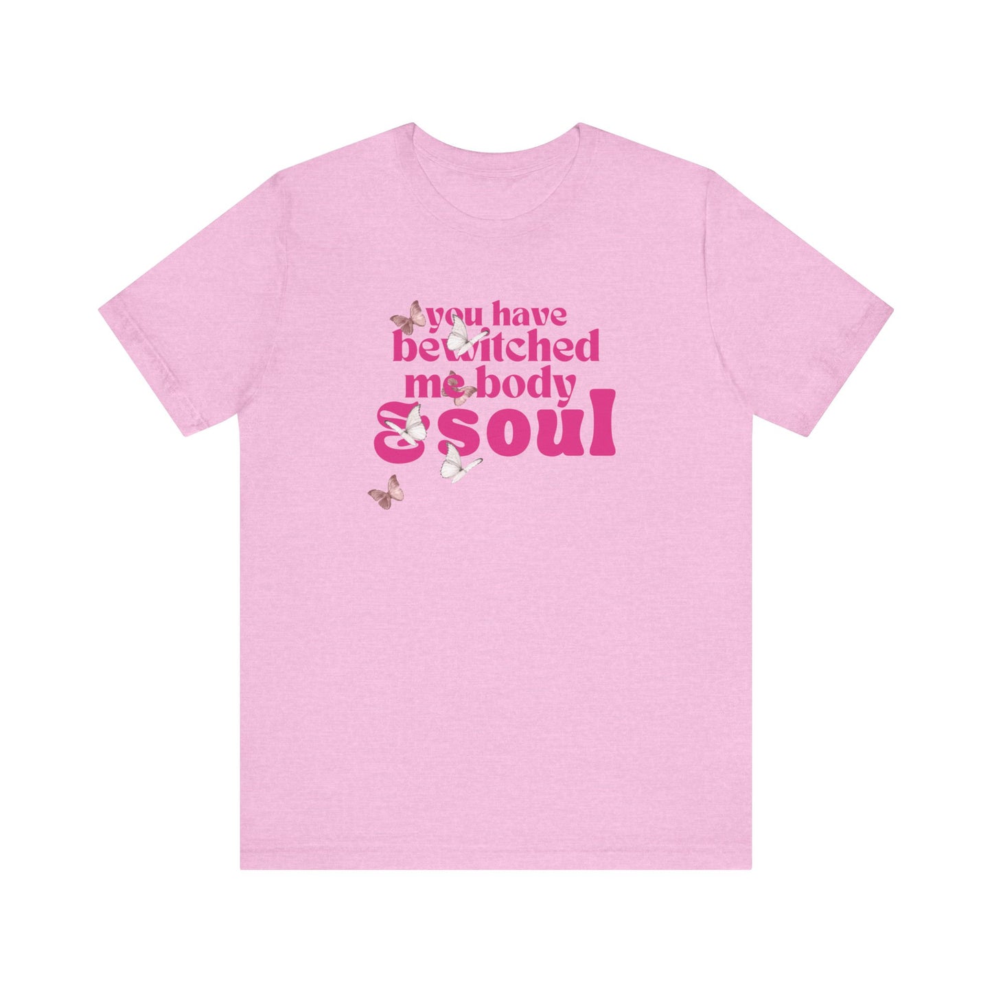 you have  bewitched me body and soul Jersey Short Sleeve Tee