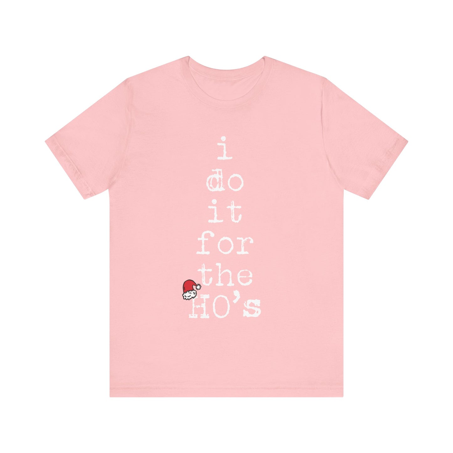 I Do It For The Ho's Shirt, Funny Christmas Santa Claus T Shirt, Rude Adult Humor Christmas T-Shirt, Ho Ho Ho Offensive Xmas Gift for Women