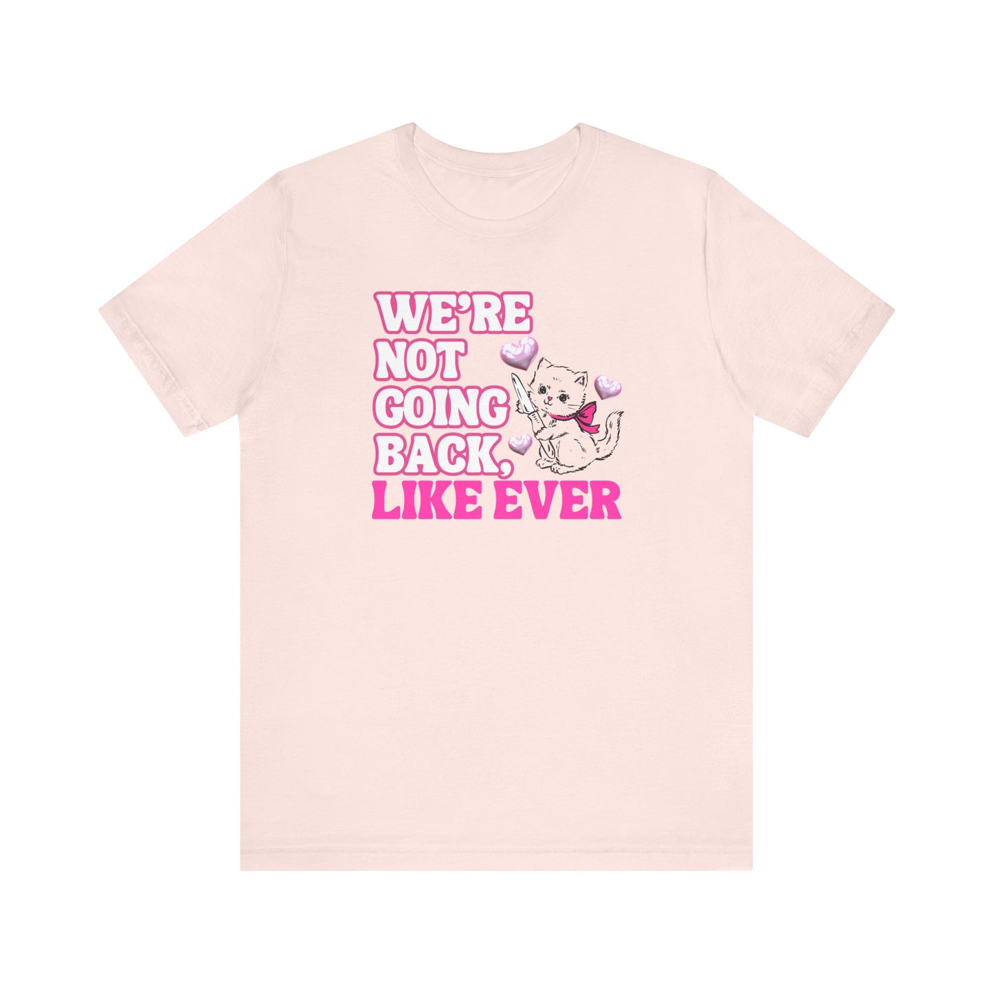 Were Not Going Back, Like Ever Tee, Swifties for Kamala
