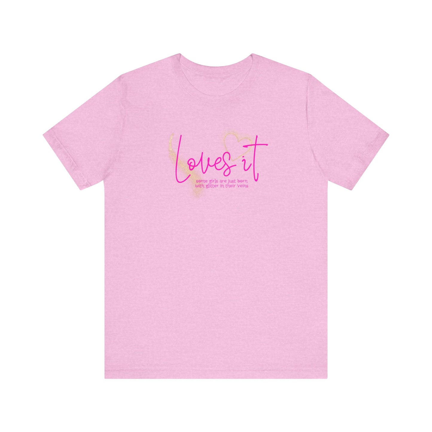 loves it, some girls are born with glitter in their veins, paris hilton, Unisex Jersey Short Sleeve Tee