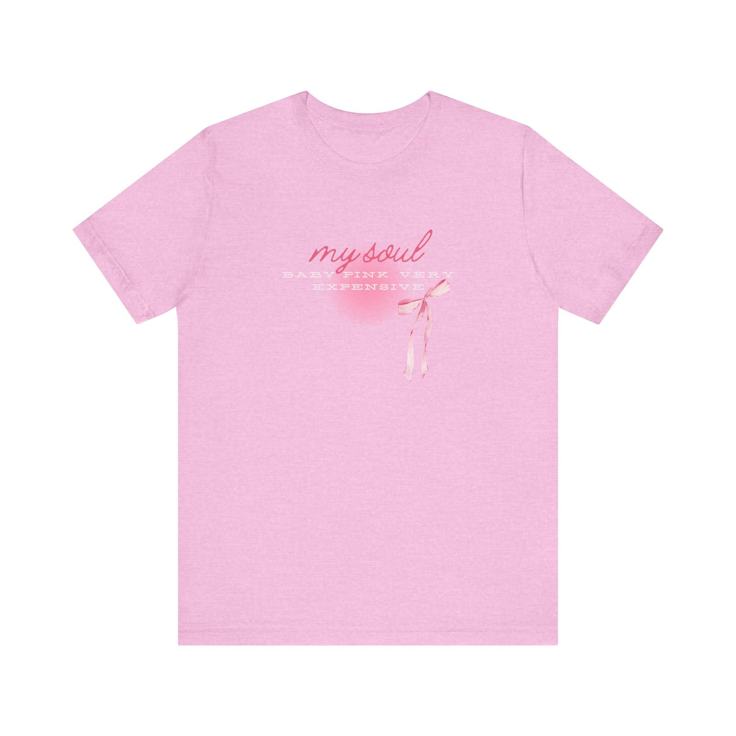 My soul is baby pink and very expensive Jersey Short Sleeve Tee