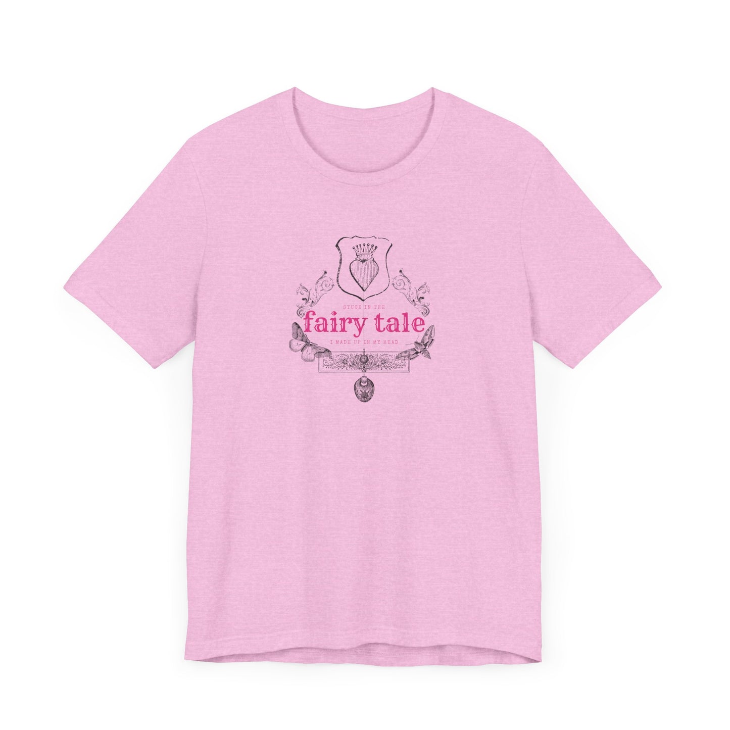 Stuck in the fairy tale ive made up in my head, Jersey Short Sleeve Tee