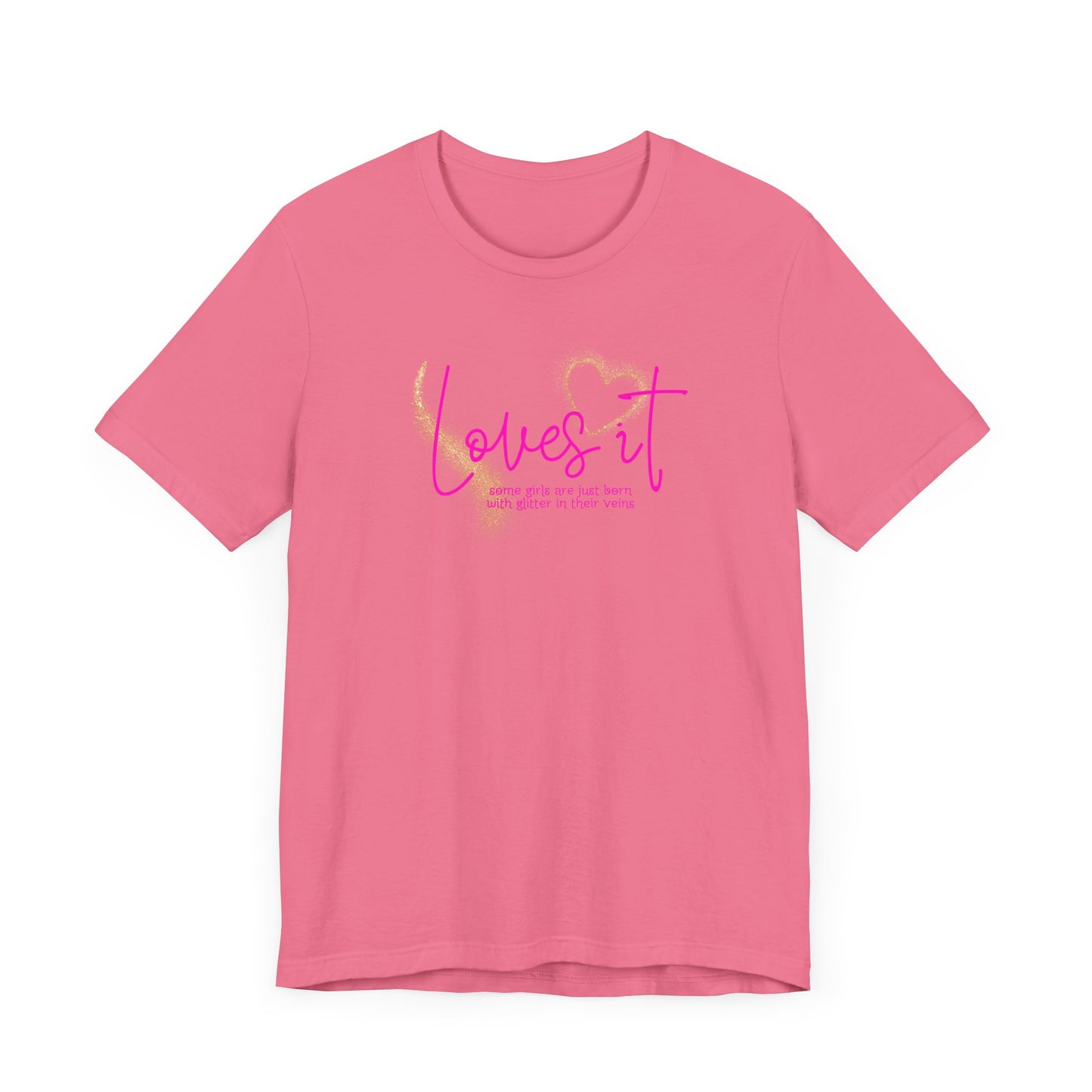 loves it, some girls are born with glitter in their veins, paris hilton, Unisex Jersey Short Sleeve Tee