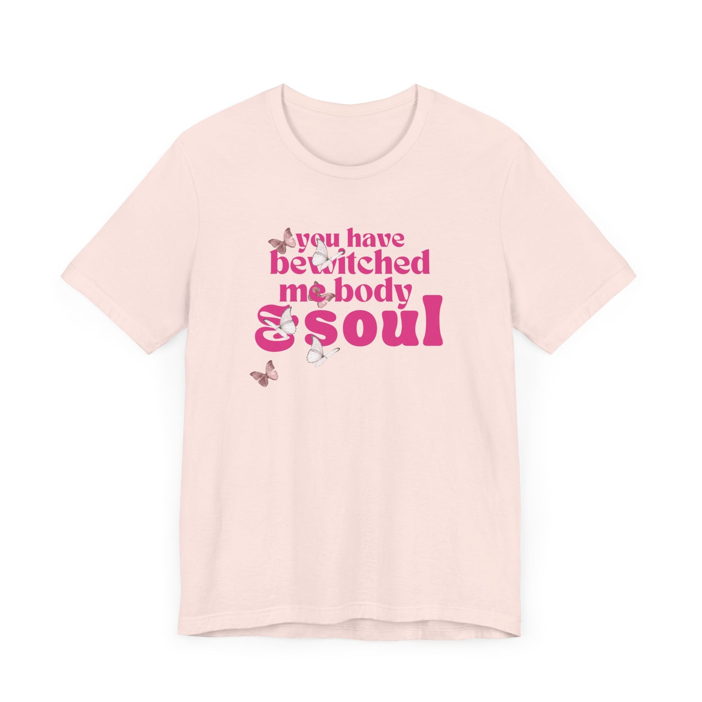 you have  bewitched me body and soul Jersey Short Sleeve Tee