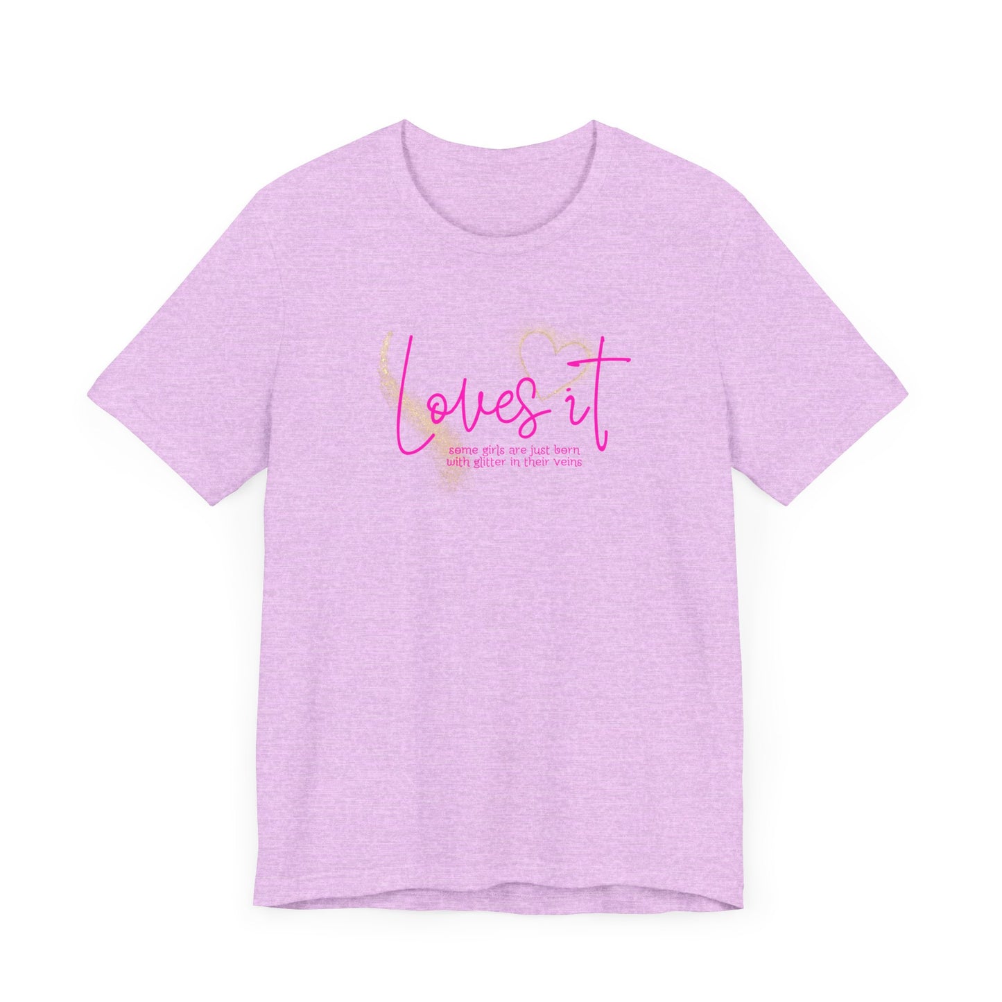 loves it, some girls are born with glitter in their veins, paris hilton, Unisex Jersey Short Sleeve Tee