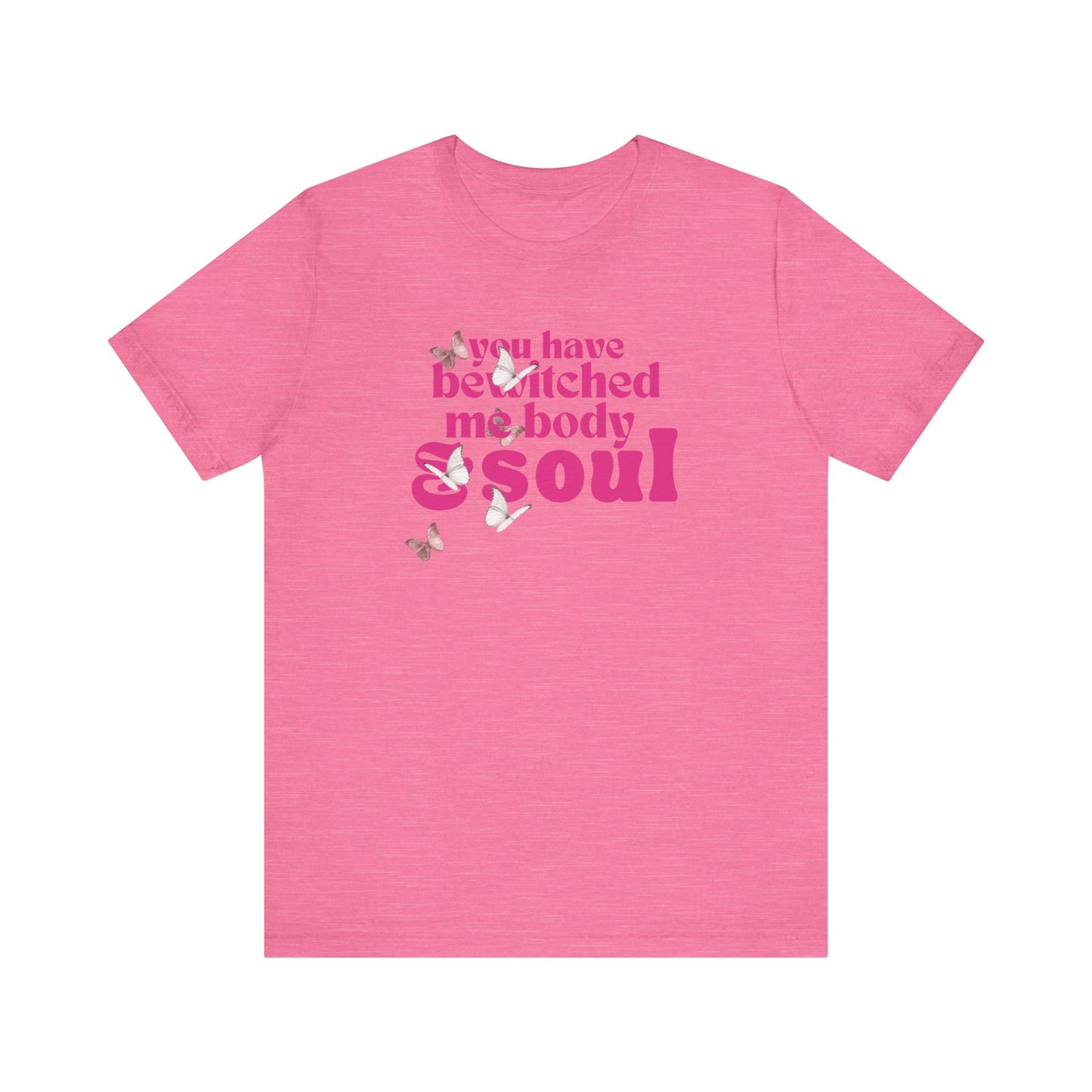 you have  bewitched me body and soul Jersey Short Sleeve Tee