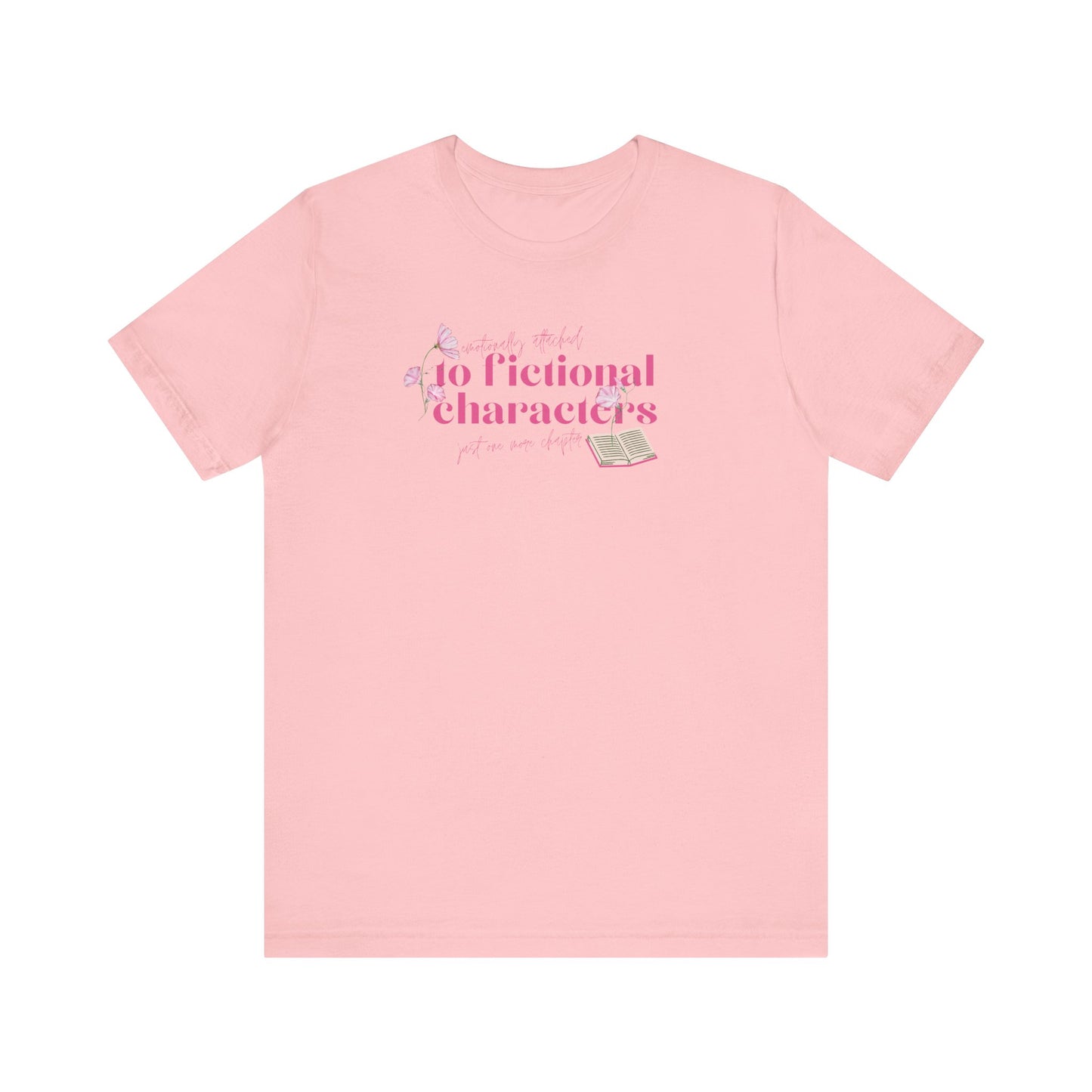 Emotionally attached to fictional charecters Jersey Short Sleeve Tee